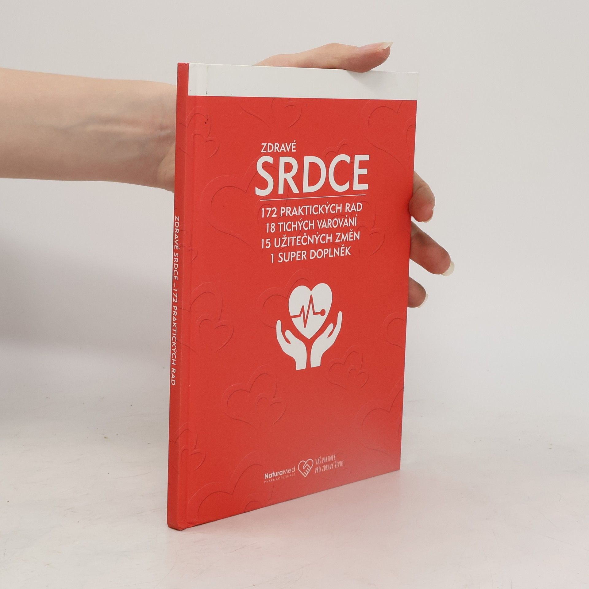 Kolektiv autorů Zdravé srdce: 172 praktických rad, 18 tichých varování, 15 užitečných změn, 1 super doplněk