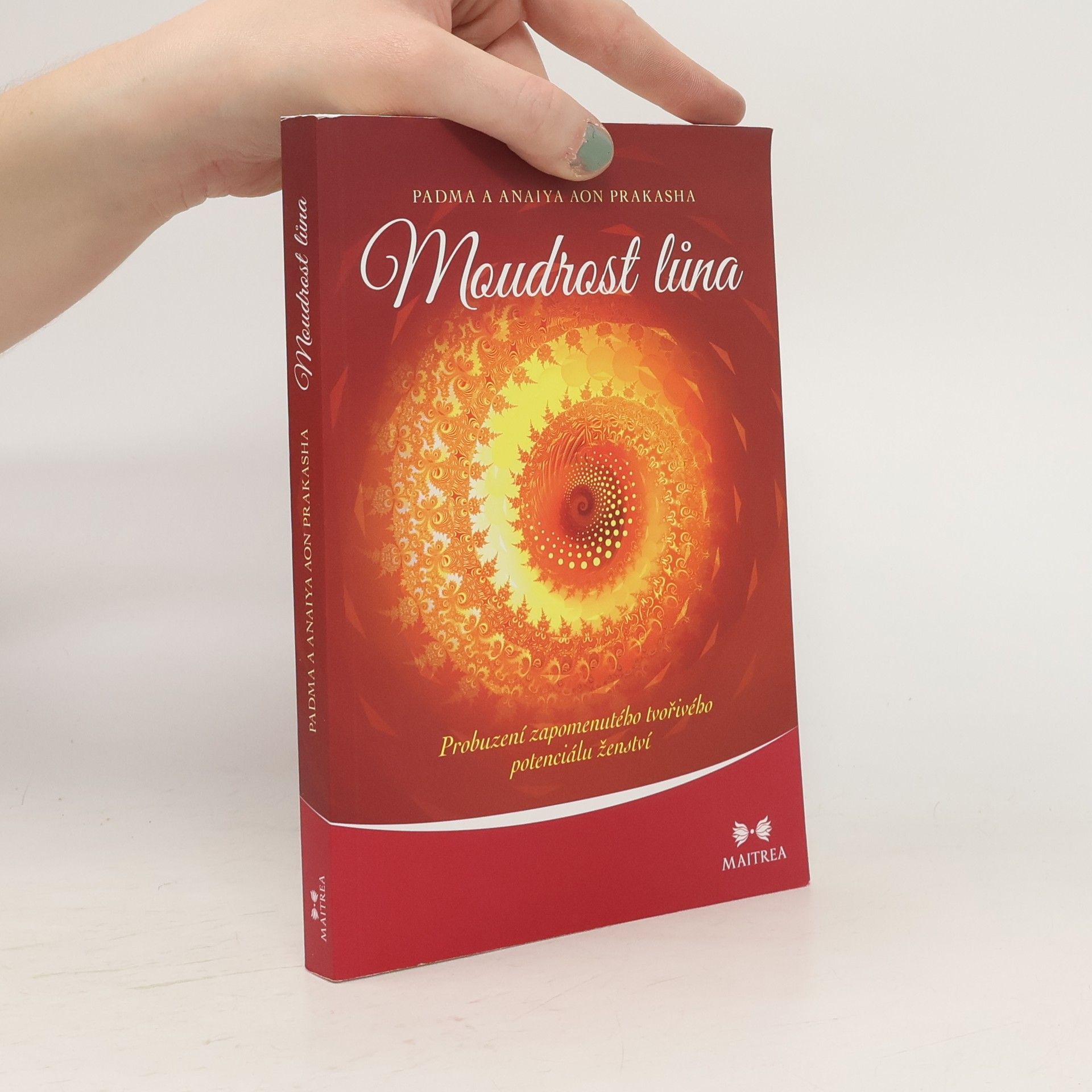 Moudrost lůna: Probuzení zapomenutého tvořivého potenciálu ženství