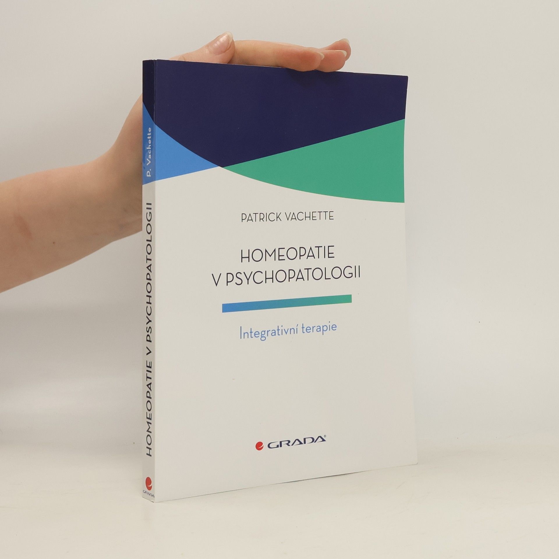 Patrick vachette Homeopatie v psychopatologii. Integrativní terapie