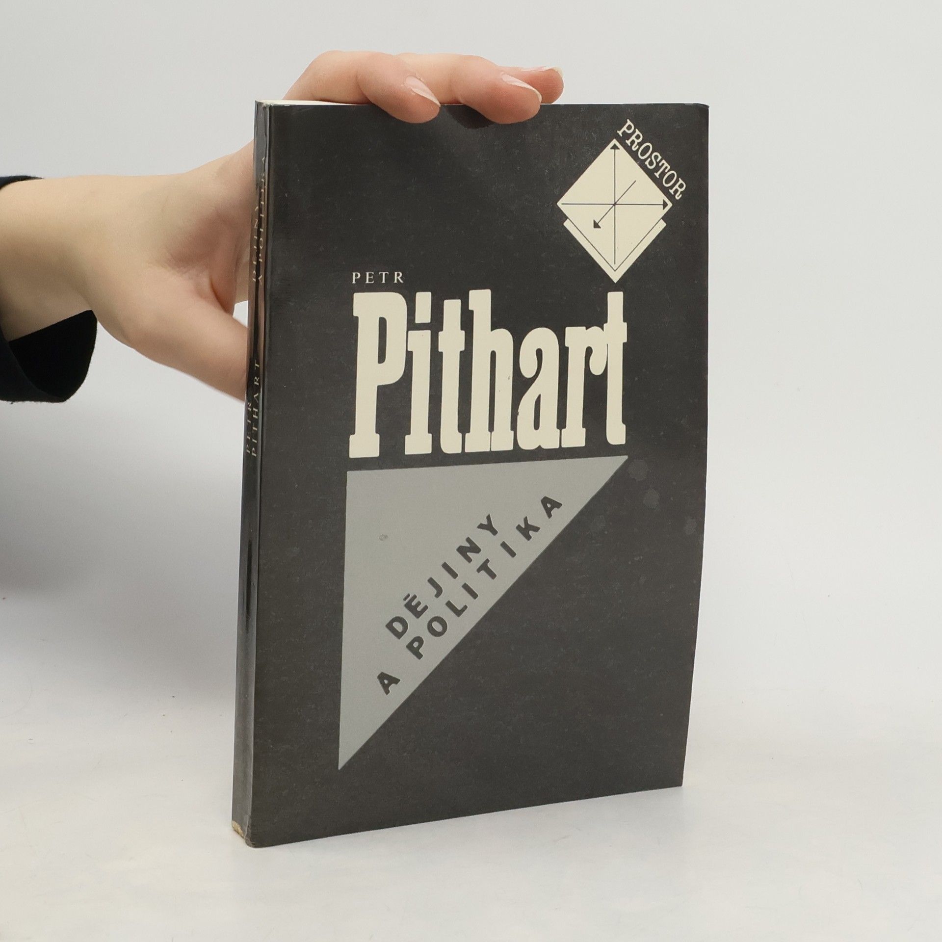 Petr Pithart Dějiny a politika. Eseje a úvahy z let 1977 - 1989