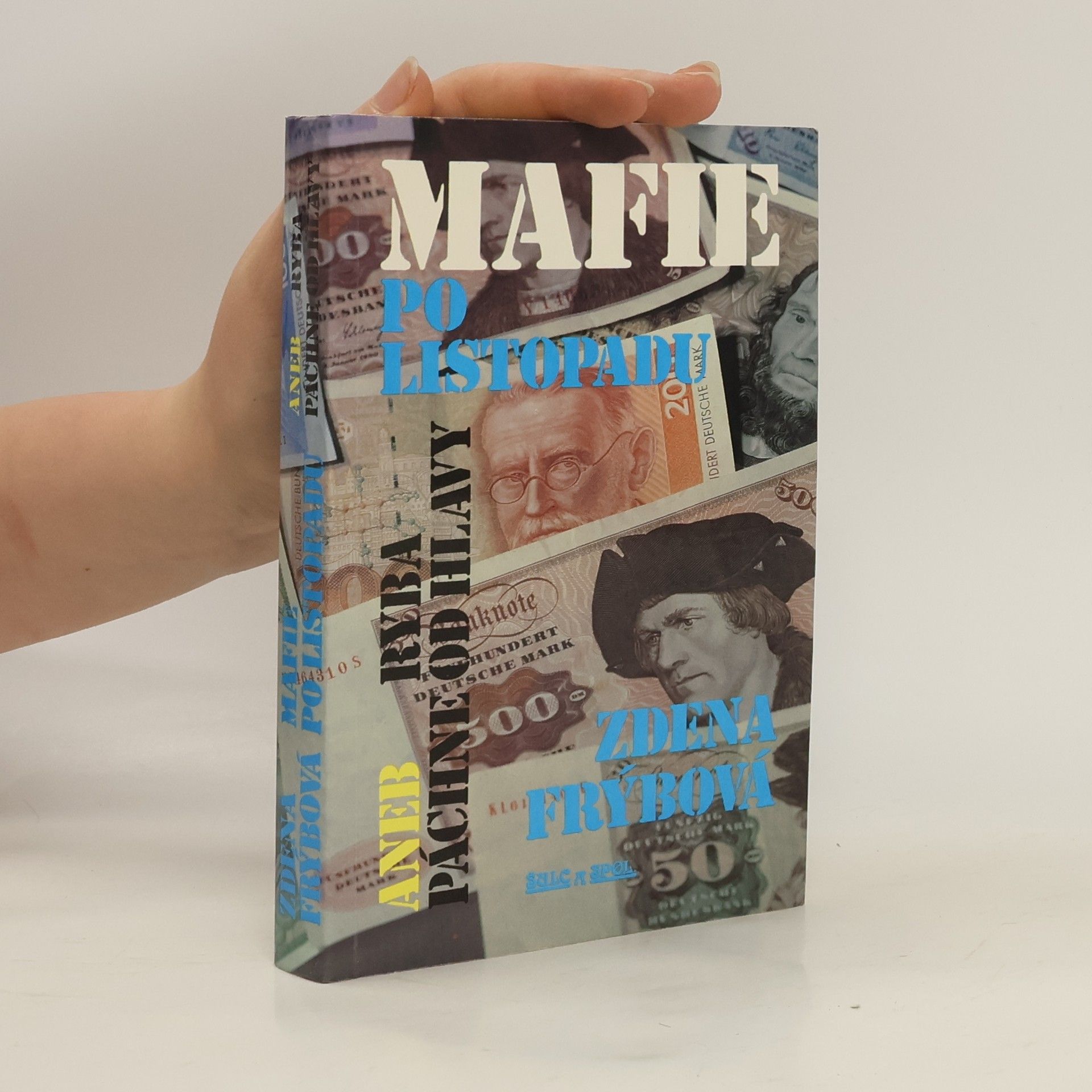 Zdena Frýbová Mafie po listopadu aneb Ryba páchne od hlavy