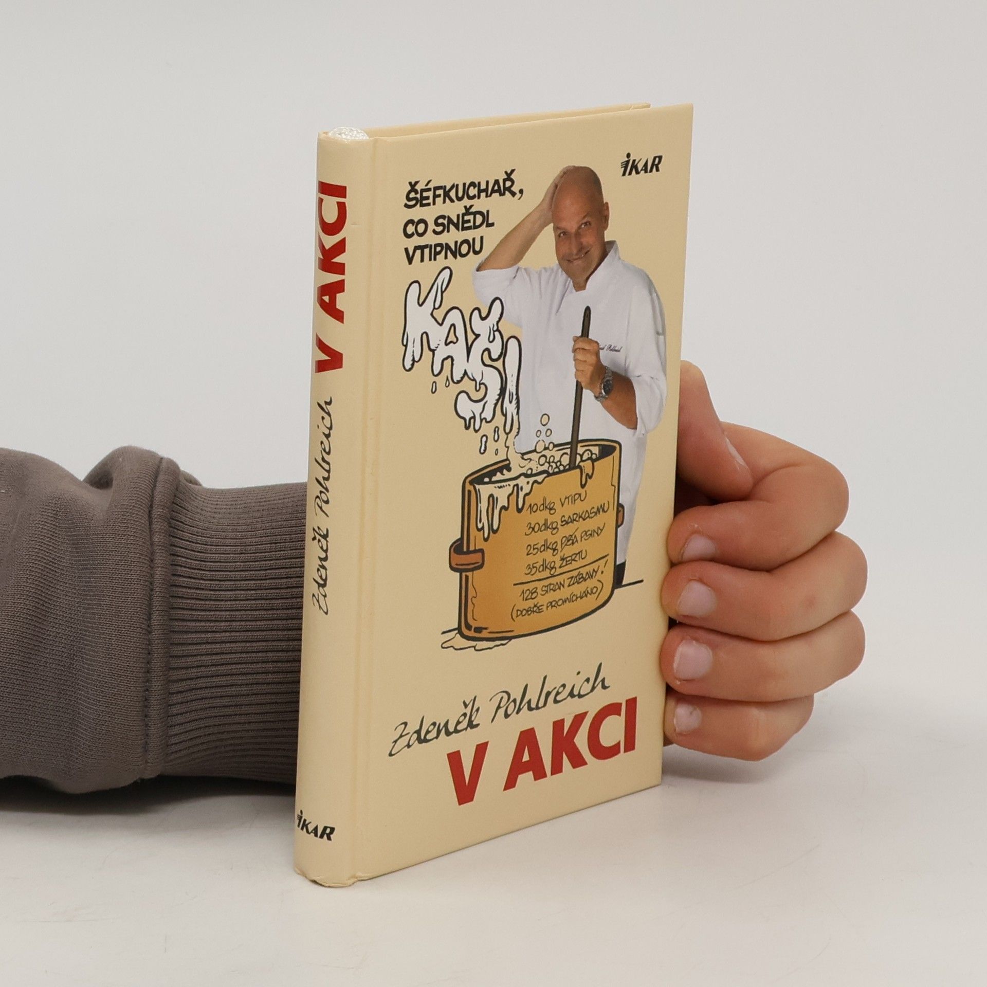 Zdeněk Pohlreich Zdeněk Pohlreich v akci aneb Šéfkuchař, který snědl vtipnou kaši