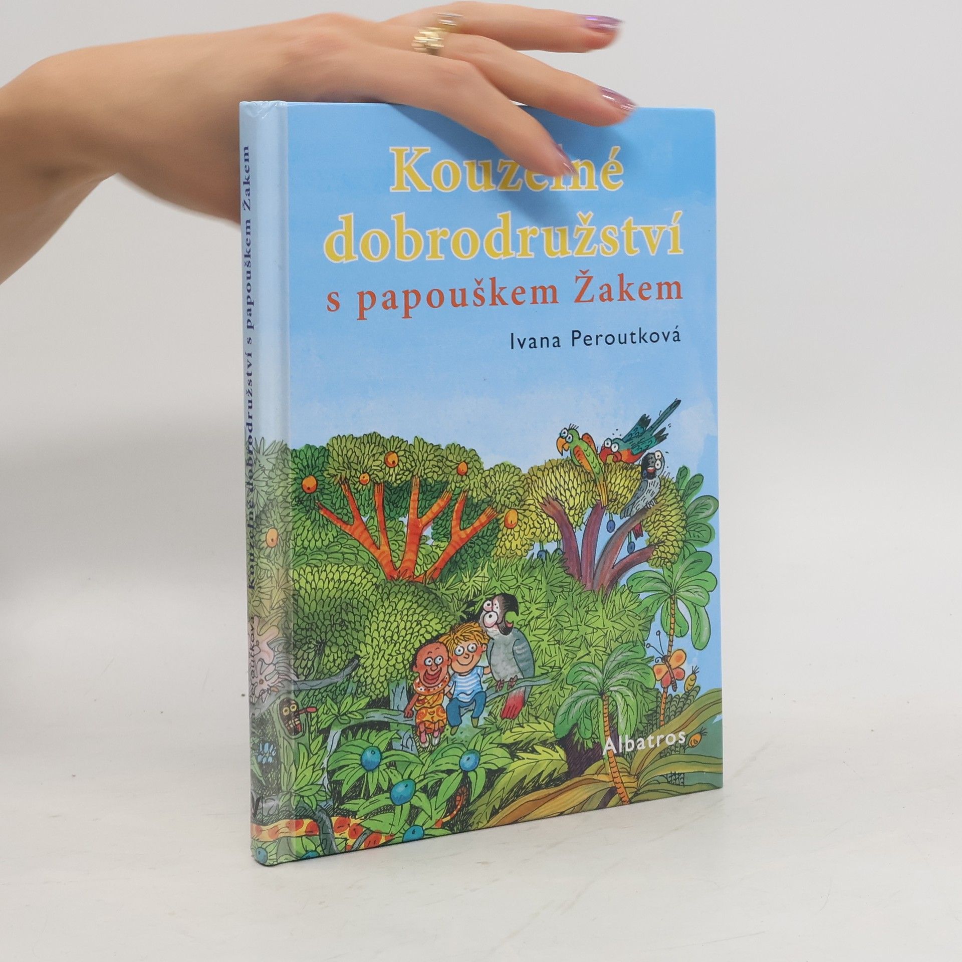 Ivana Peroutková Kouzelné dobrodružství s papouškem Žakem