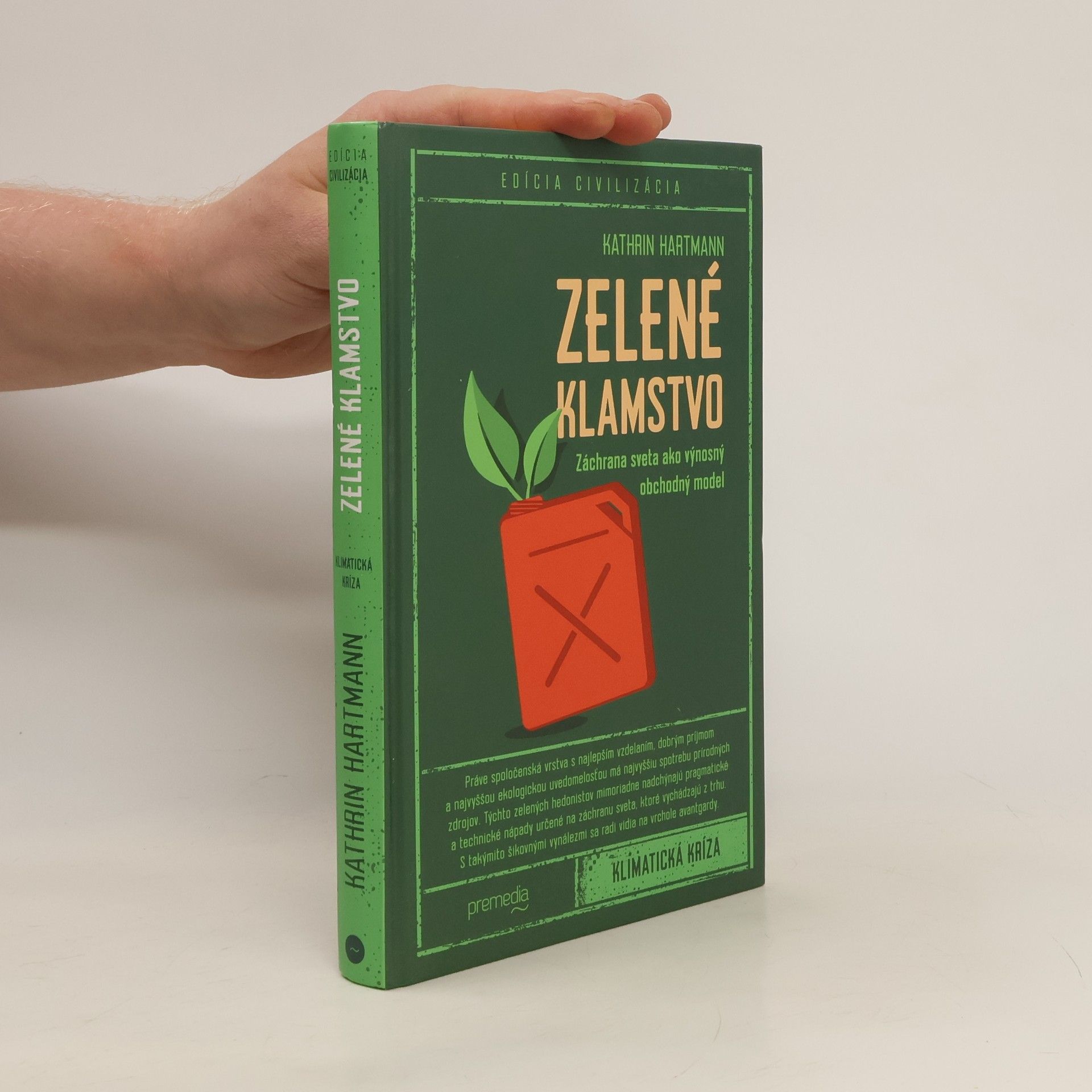 Zelené klamstvo: Záchrana sveta ako výnosný obchodný model