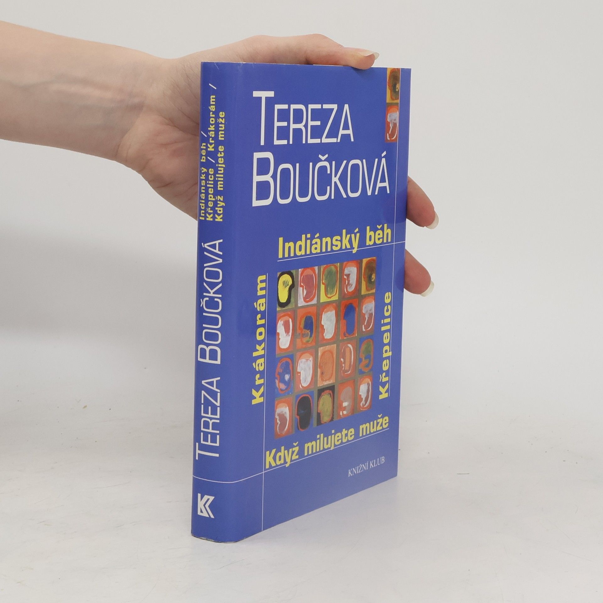 Tereza Boučková Indiánský běh. Křepelice. Když milujete muže. Krákorám