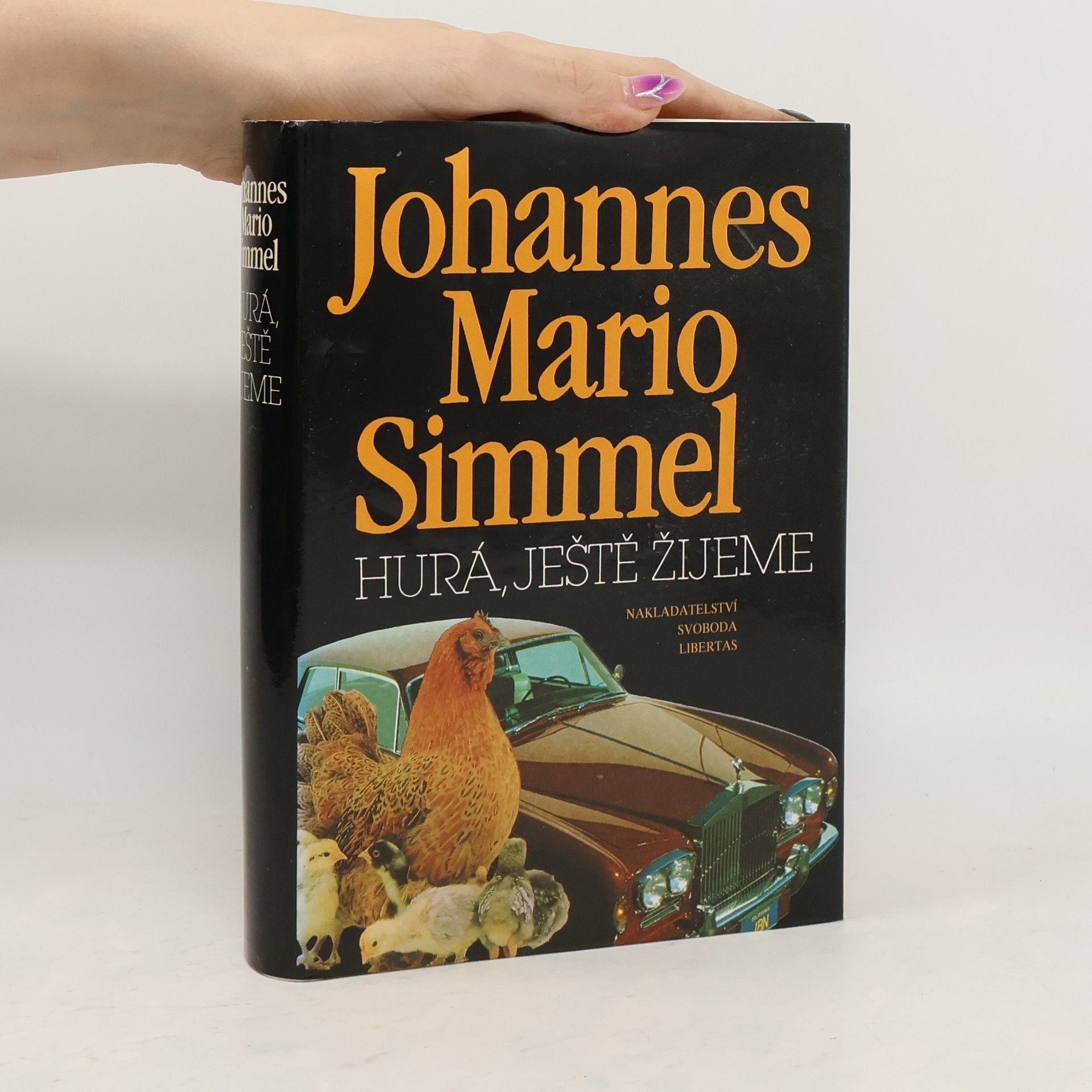 Johannes Mario Simmel Hurá, ještě žijeme