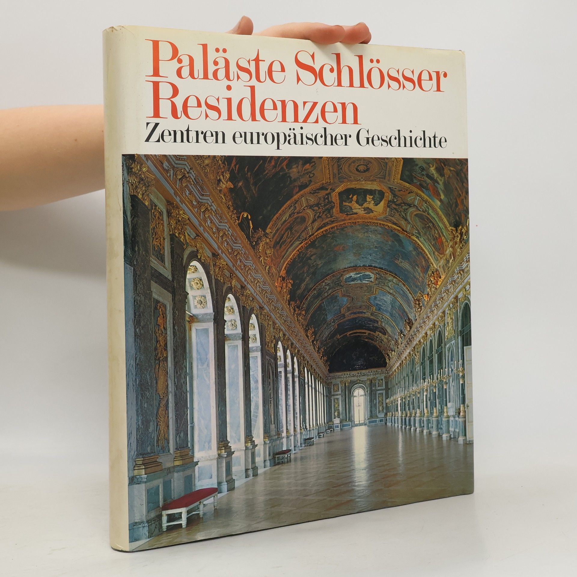 Autores varios Paläste Schlösser Residenzen. Zentren europäischer Geschichte
