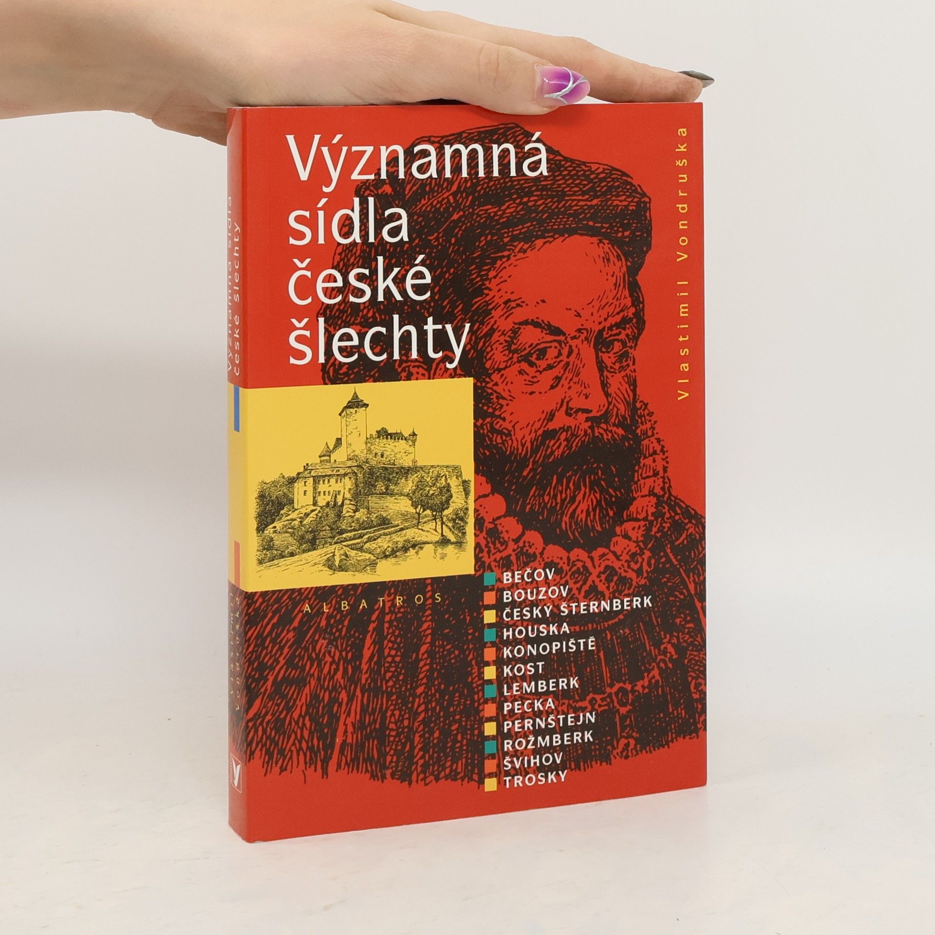 Vlastimil Vondruška Významná sídla české šlechty