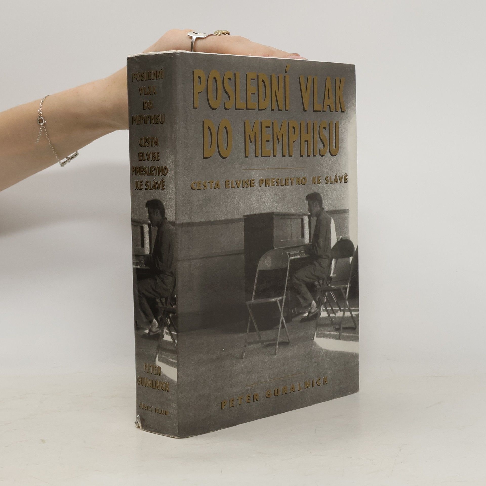 Peter Guralnick Poslední vlak do Memphisu : cesta Elvise Presleyho ke slávě