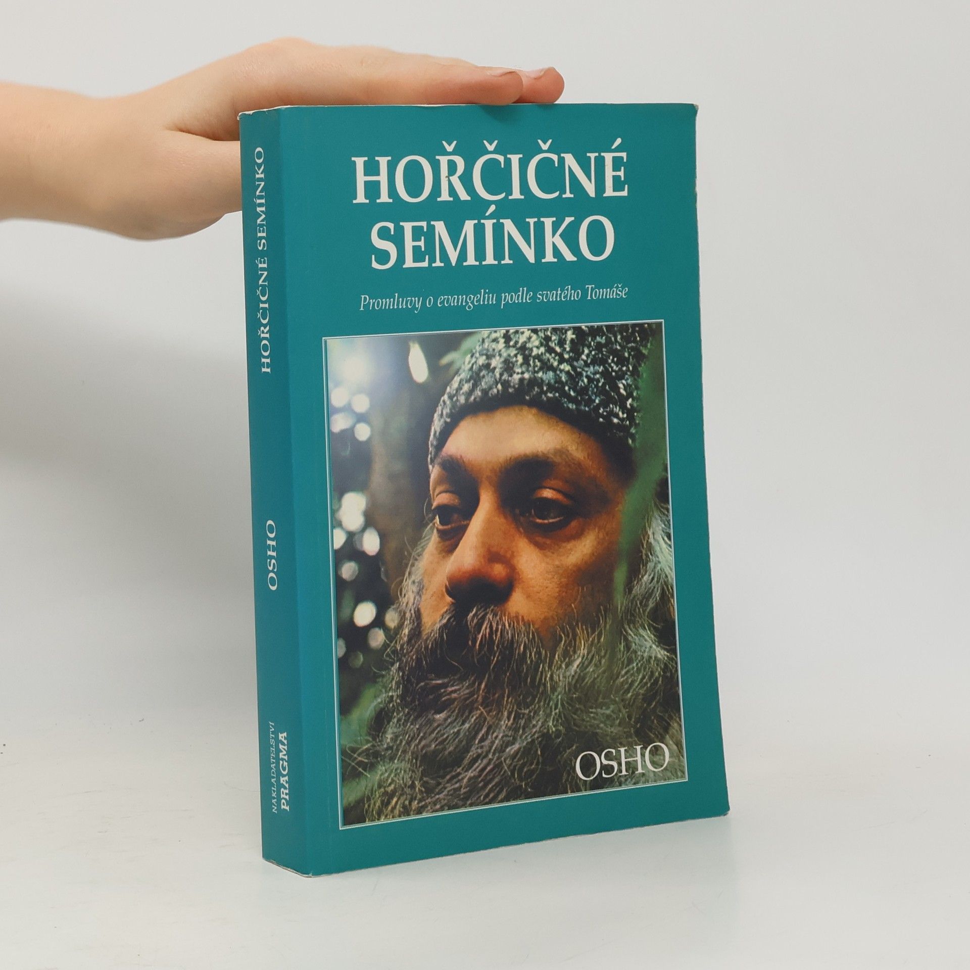 Hořčičné semínko : [promluvy o evangeliu podle svatého Tomáše]