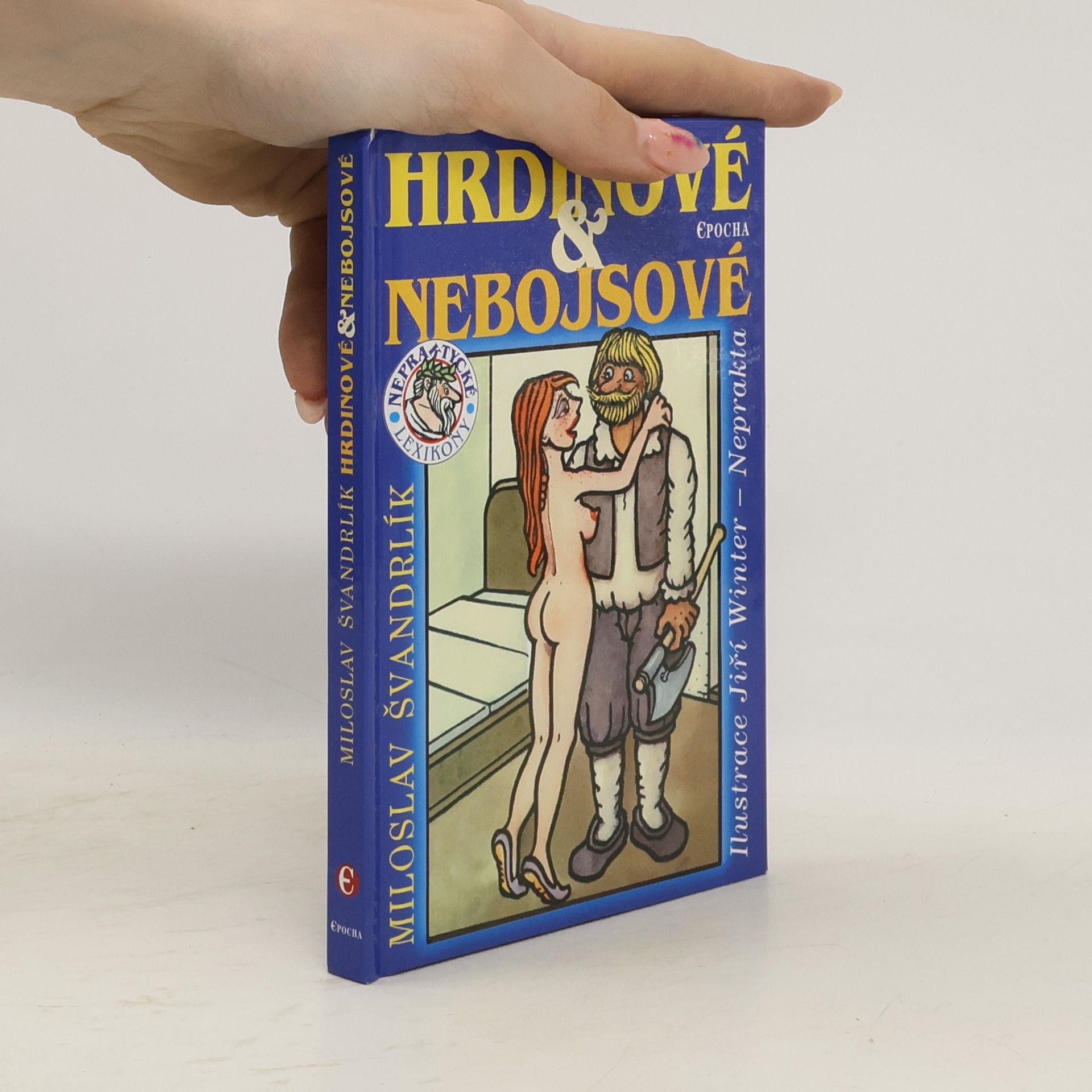 Miloslav Švandrlík Hrdinové a nebojsové