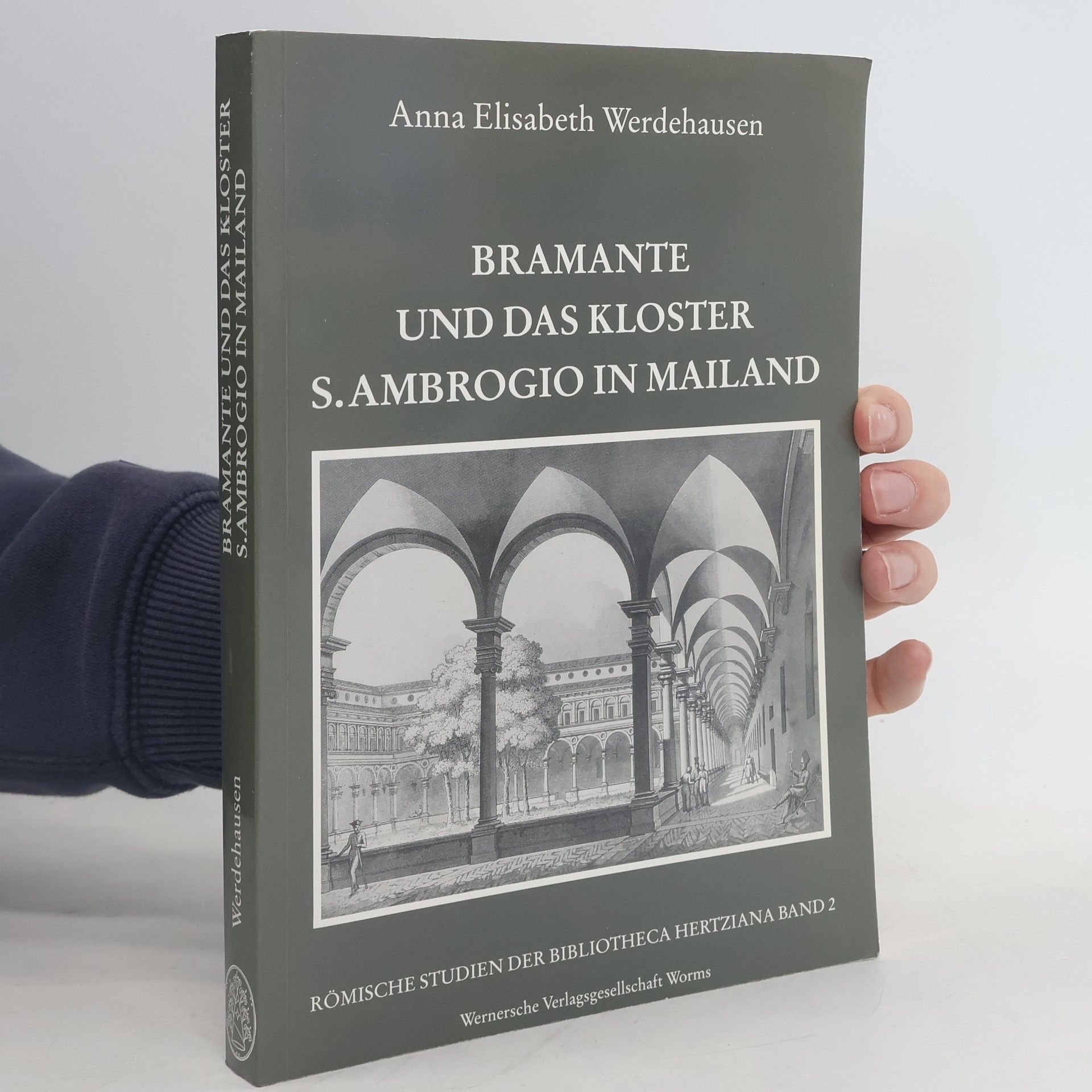 Anna Elisabeth Werdehausen Bramante und das Kloster S. Ambrogio in Mailand