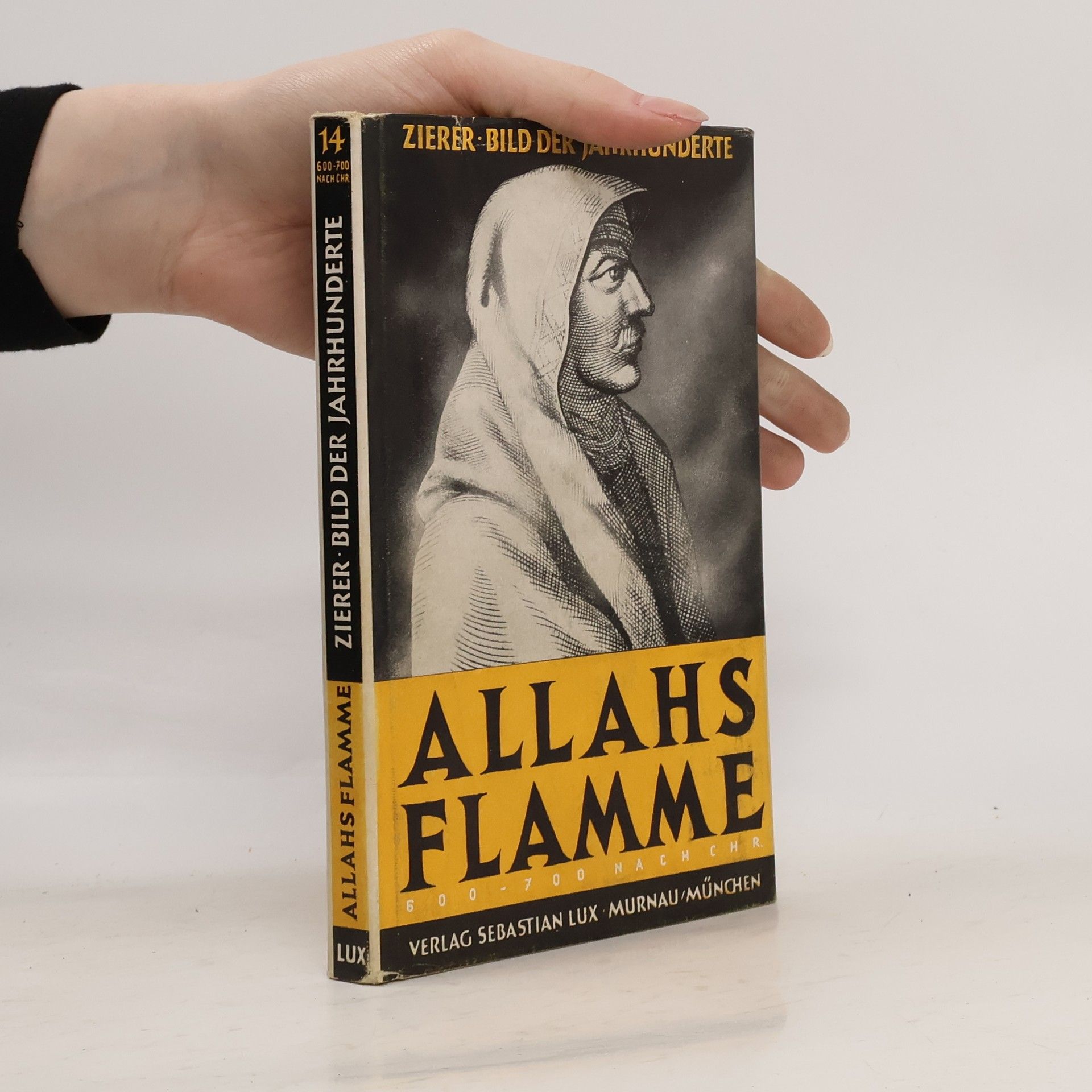 Otto Zierer Bild der Jahrhunderte 14. Allahs Flamme