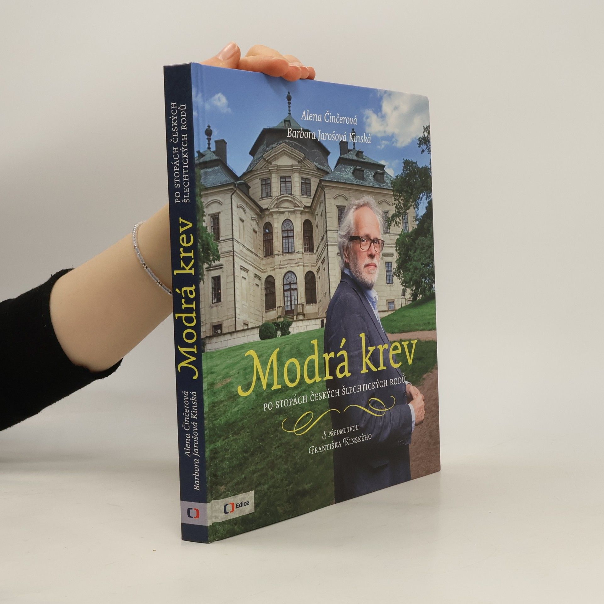 Alena Činčerová Modrá krev : po stopách českých šlechtických rodů
