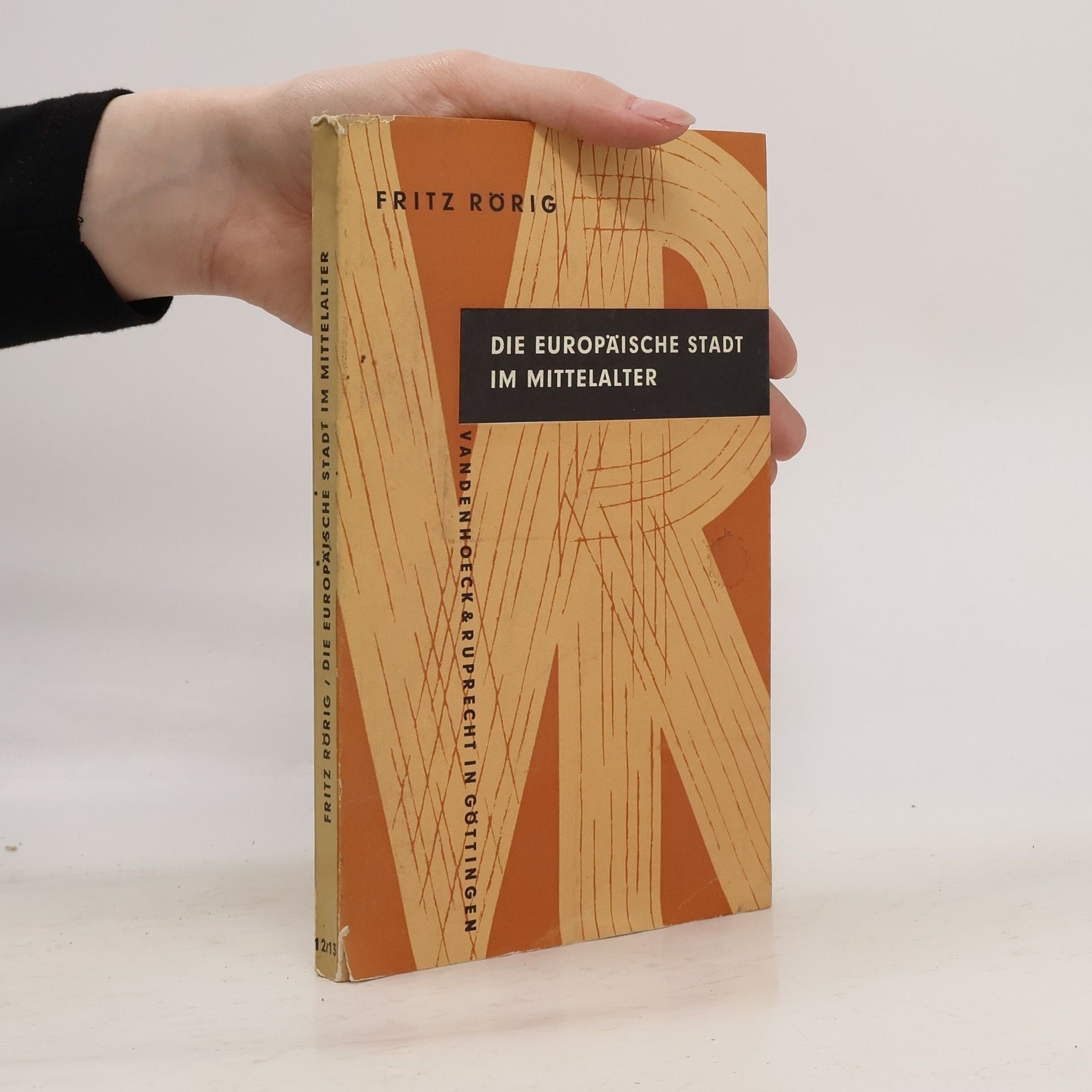 Fritz Rörig Die europäische Stadt im Mittelalter