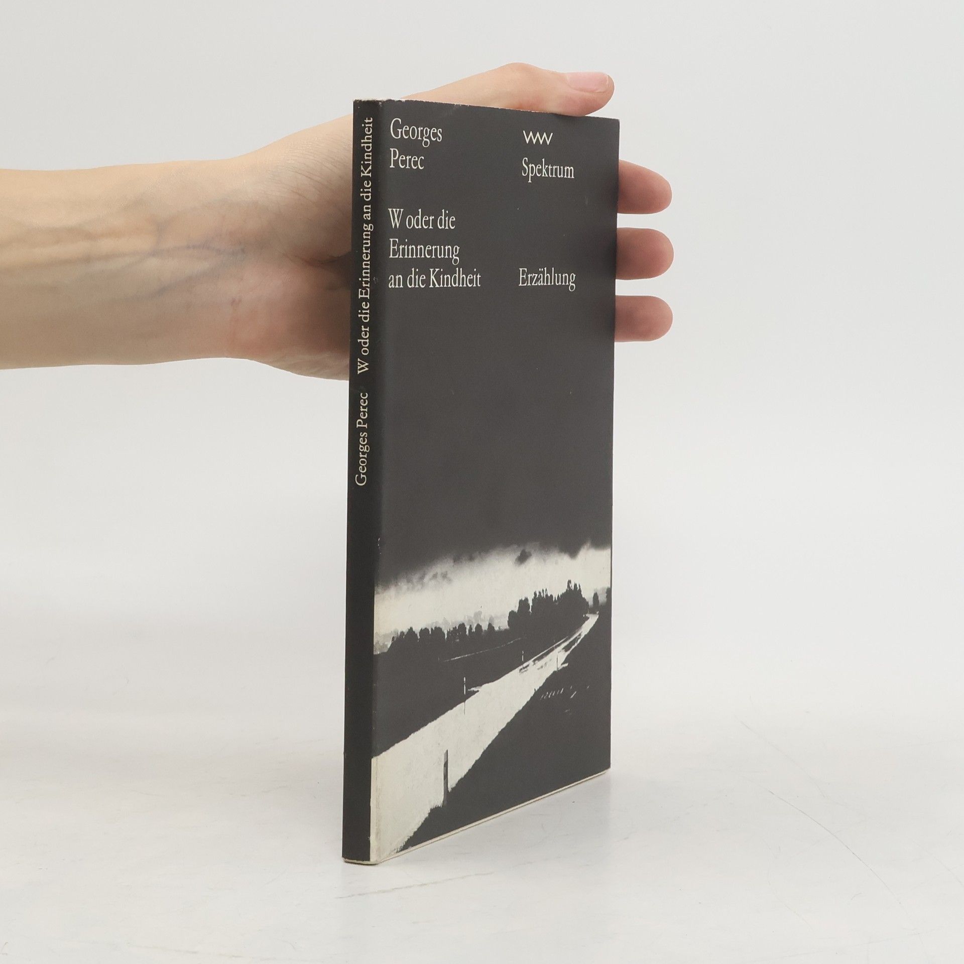 Georges Perec W oder die Erinnerung an die Kindheit