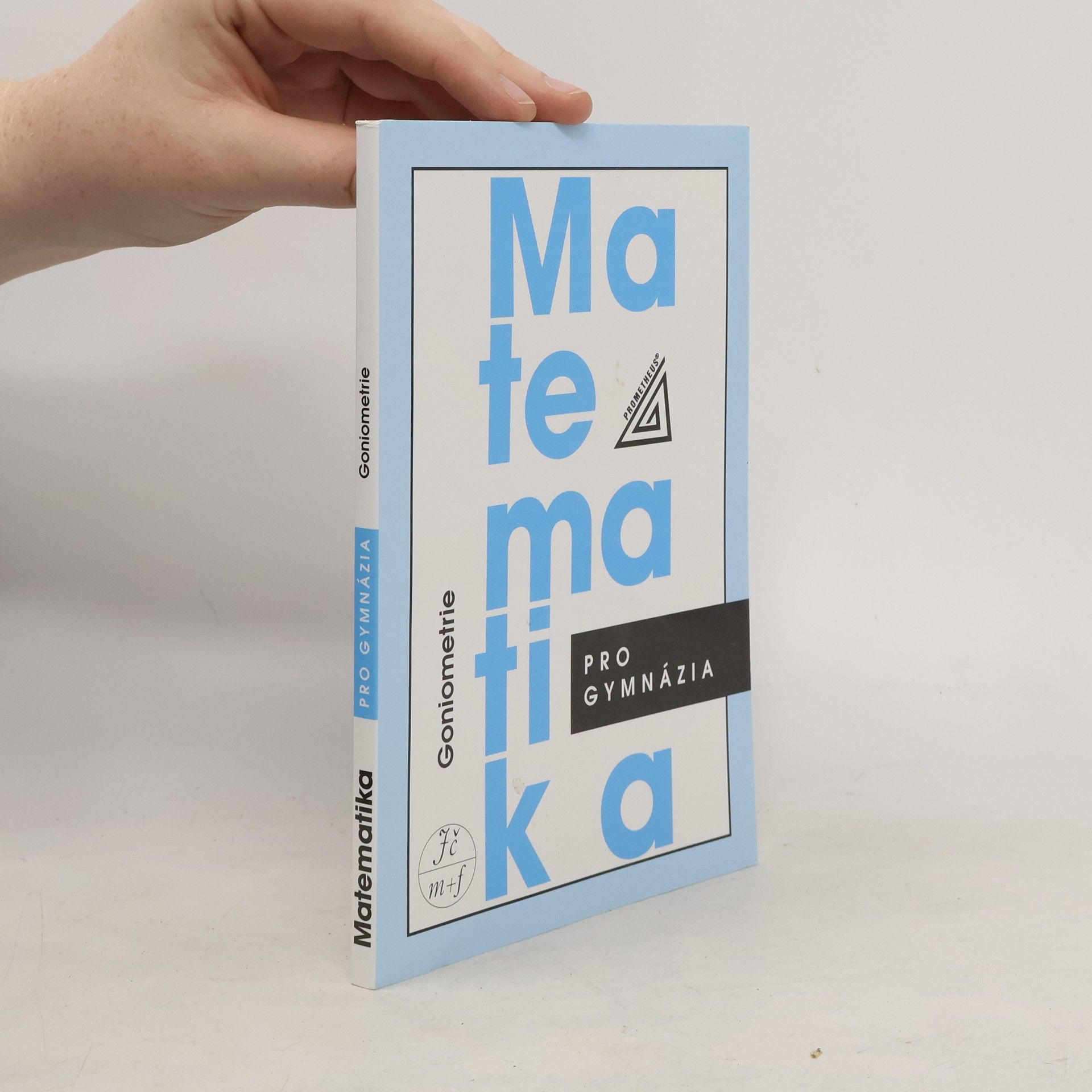 Oldřich Odvárko Matematika pro gymnázia. Goniometrie