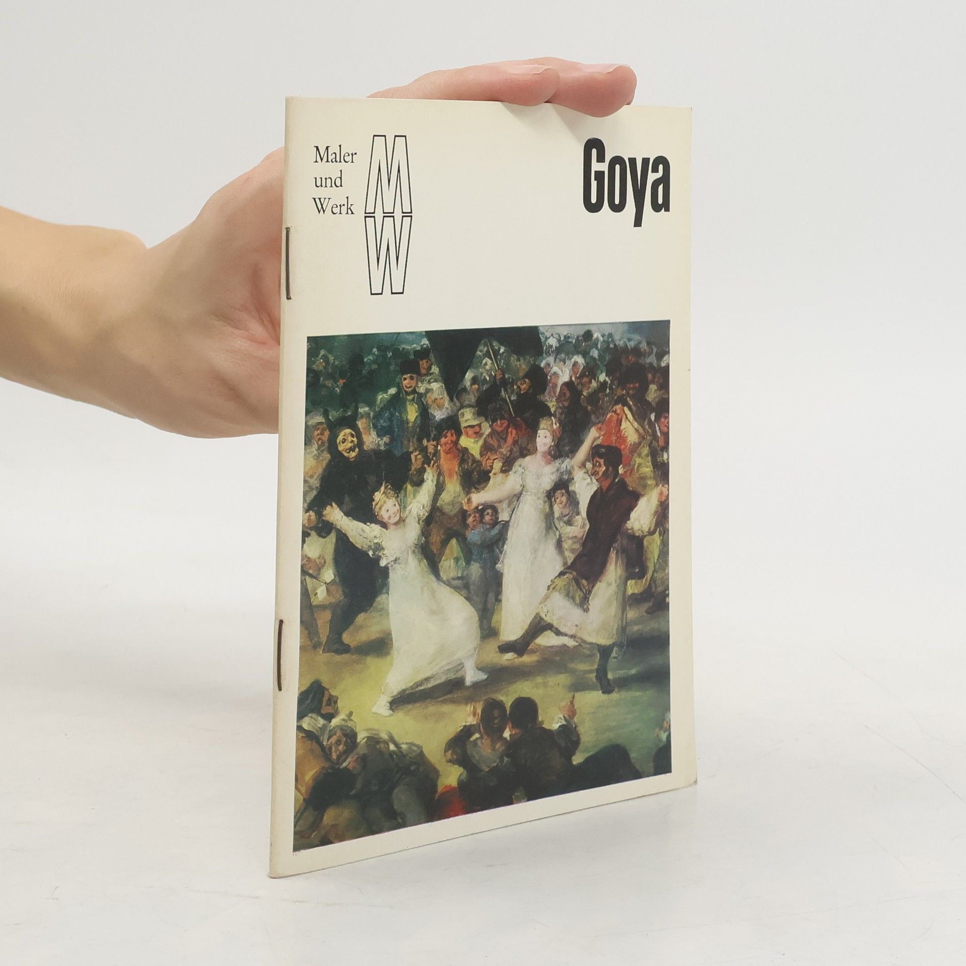 Collectif d'auteurs Maler und Werk. Goya