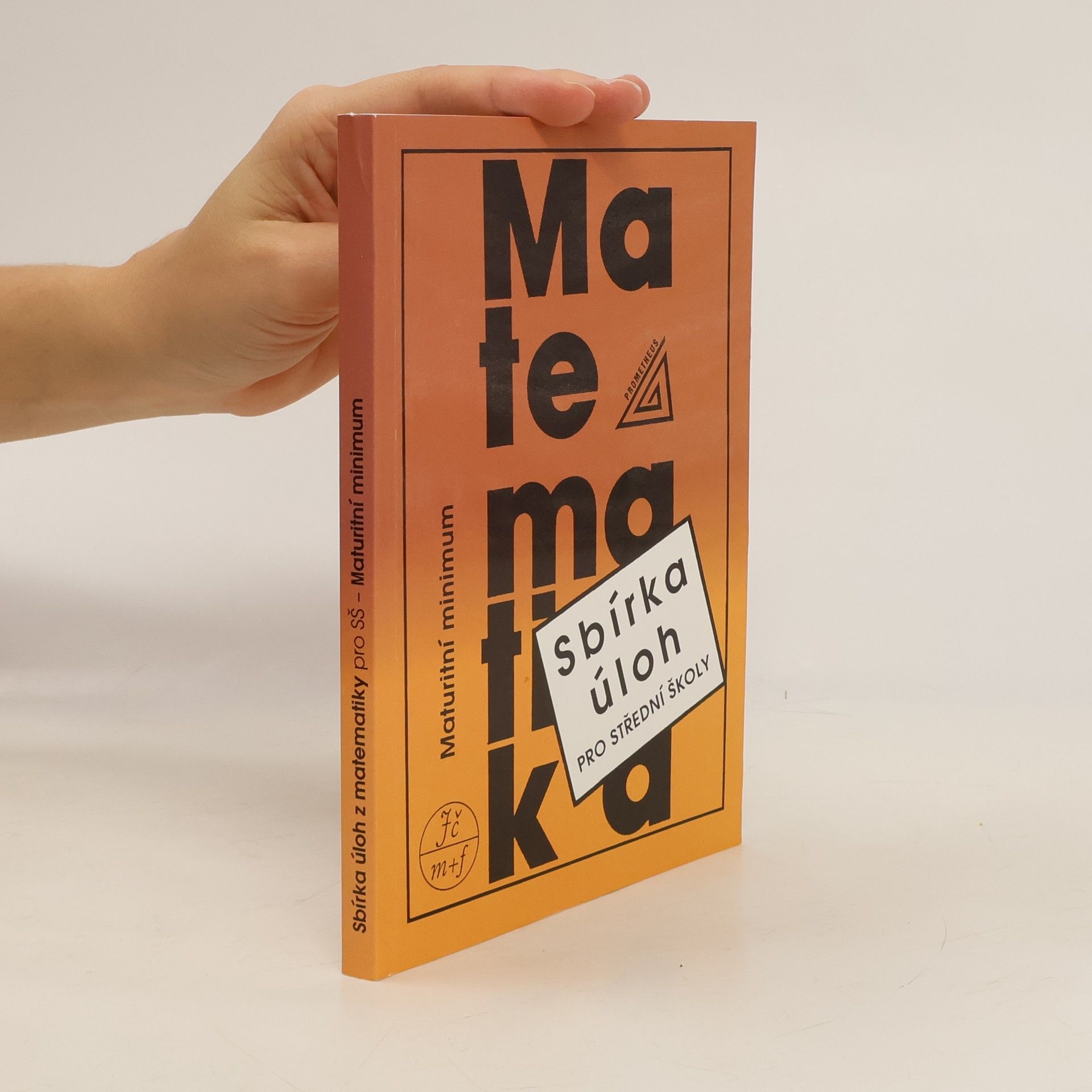 Collectif d'auteurs Sbírka úloh z matematiky pro střední školy. Maturitní minimum