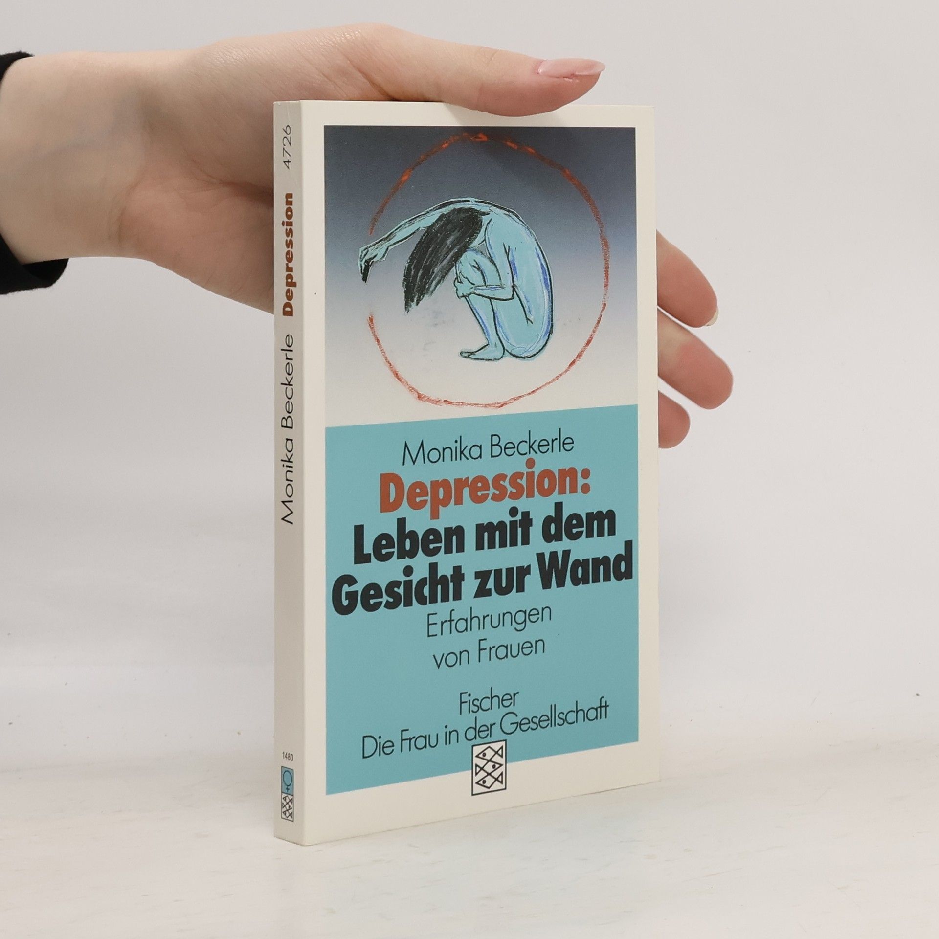 Monika Beckerle Depression: Leben mit dem Gesicht zur Wand