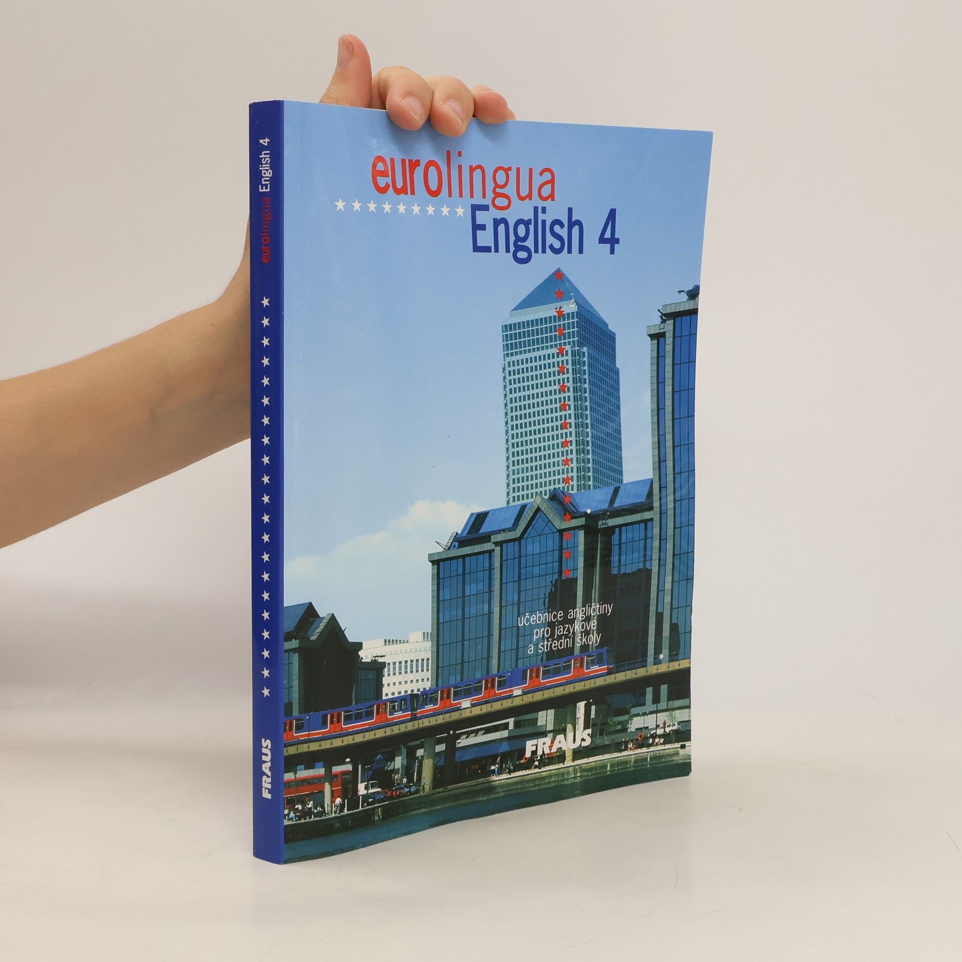 Svatava Heinlová Eurolingua : učebnice angličtiny pro jazykové školy. English 4