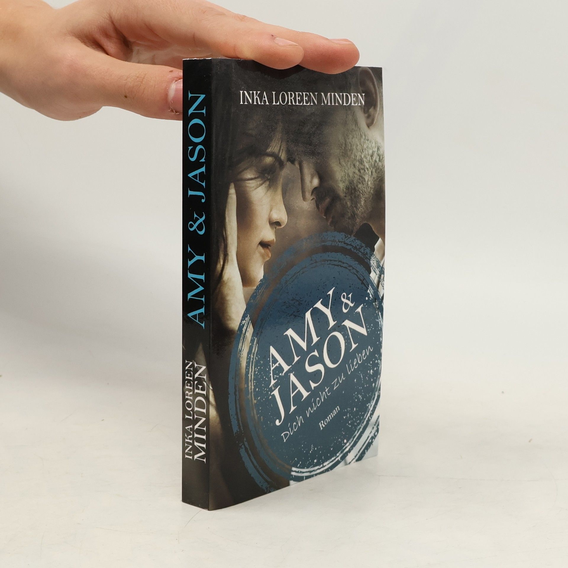 Inka Loreen Minden Amy & Jason. Dich nicht zu lieben