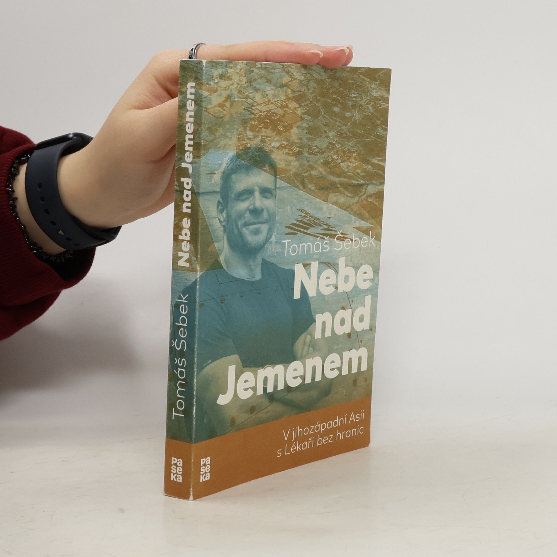 Tomáš Šebek Nebe nad Jemenem : v jihozápadní Asii s Lékaři bez hranic