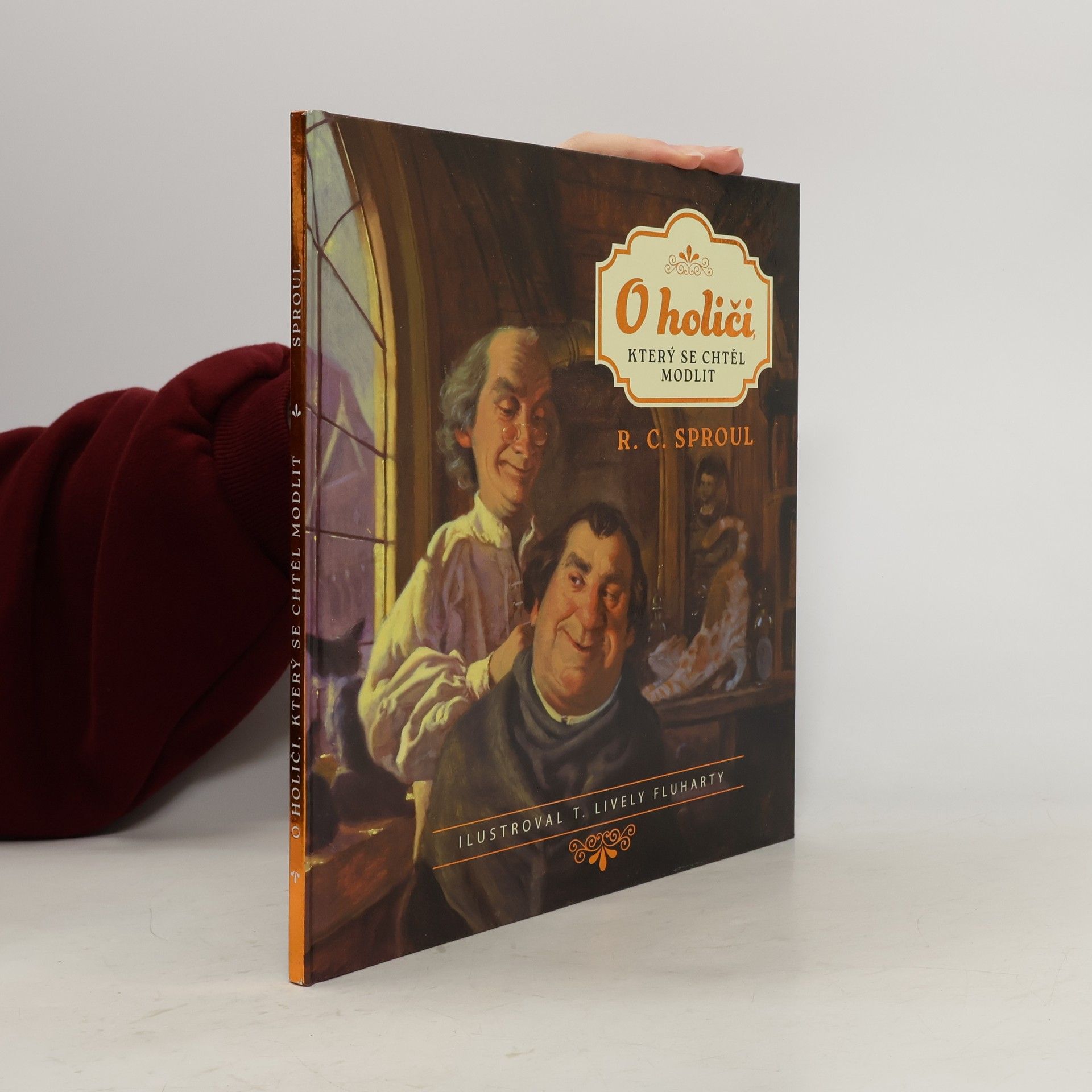 R. C. (Robert Charles) Sproul O holiči, který se chtěl modlit