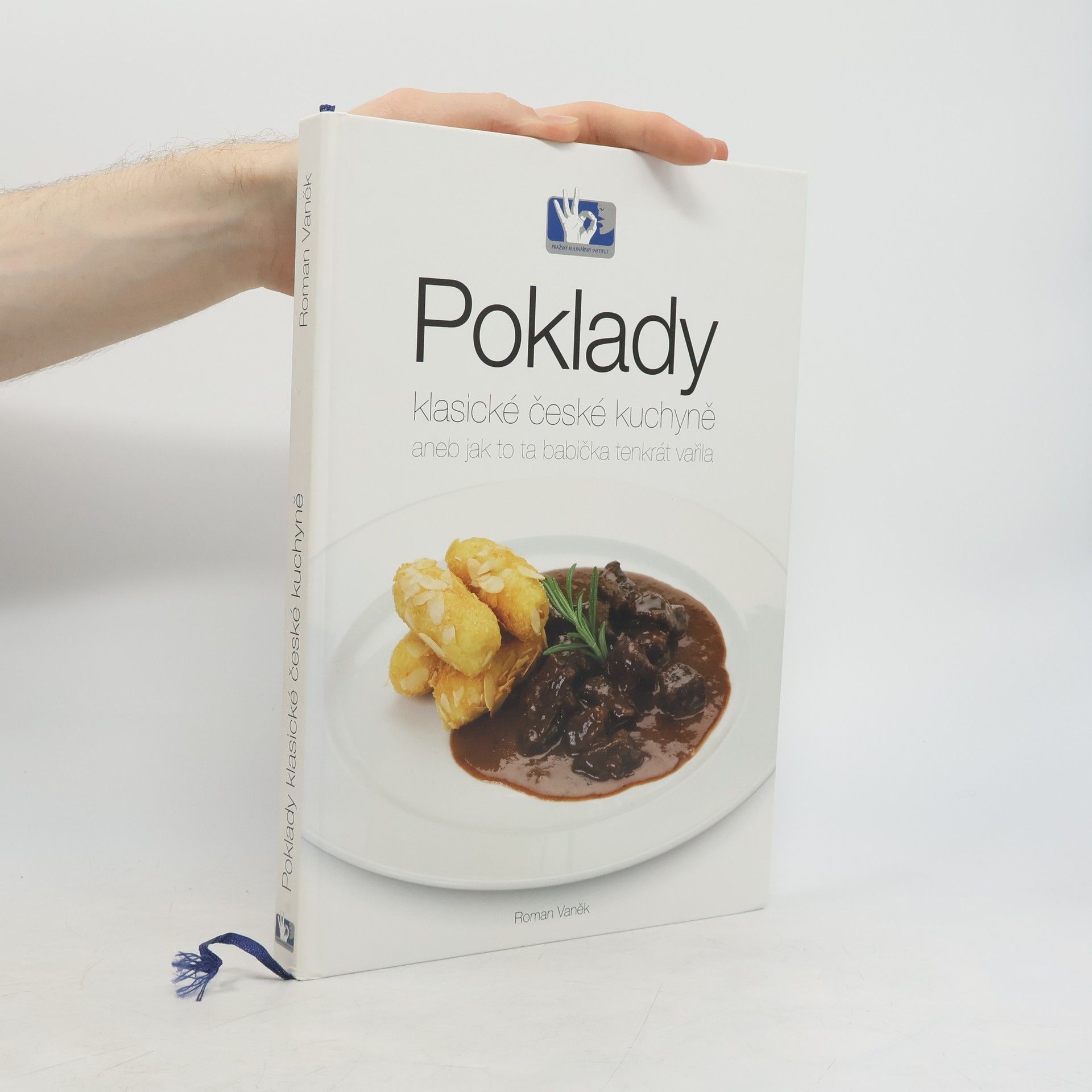 Roman Vaněk Poklady klasické české kuchyně, aneb, Jak to ta babička tenkrát vařila