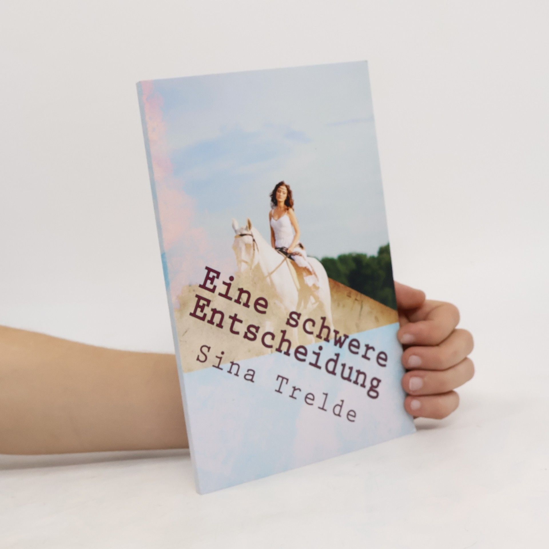Sina Trelde Große Pferde - starke Mädchen: Eine schwere Entscheidung