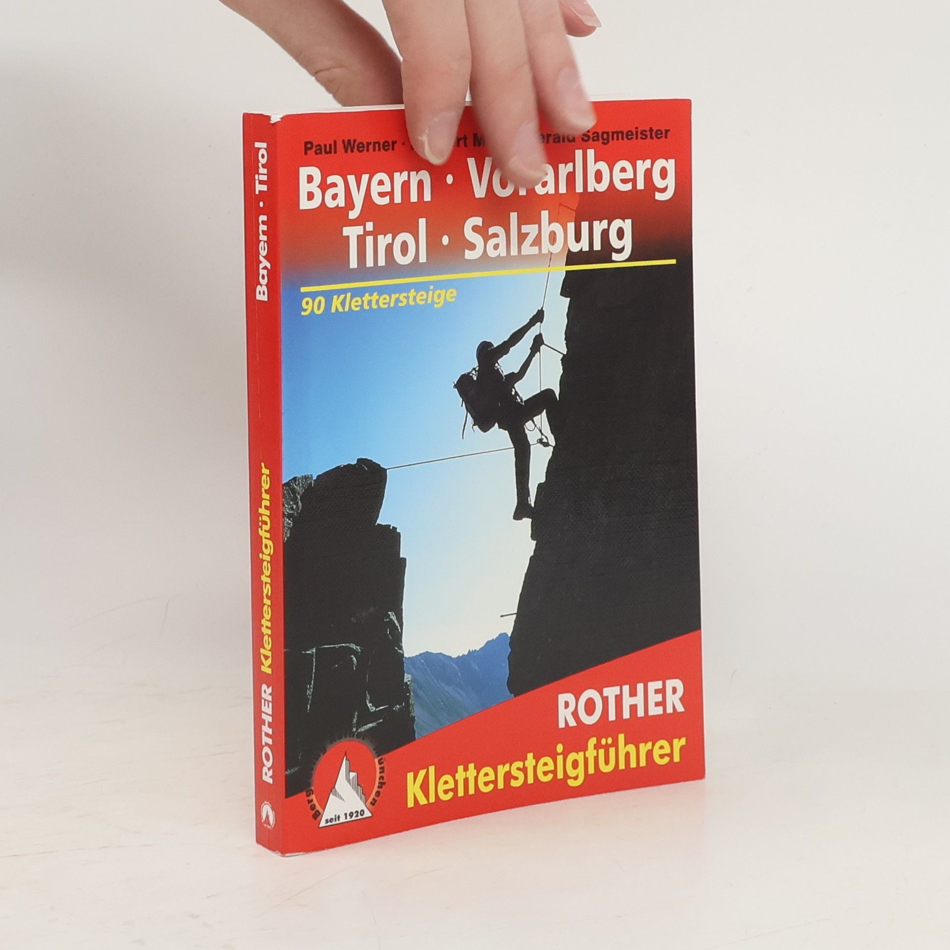 Paul-Werner Scheele Klettersteige Bayern, Vorarlberg, Tirol, Salzburg
