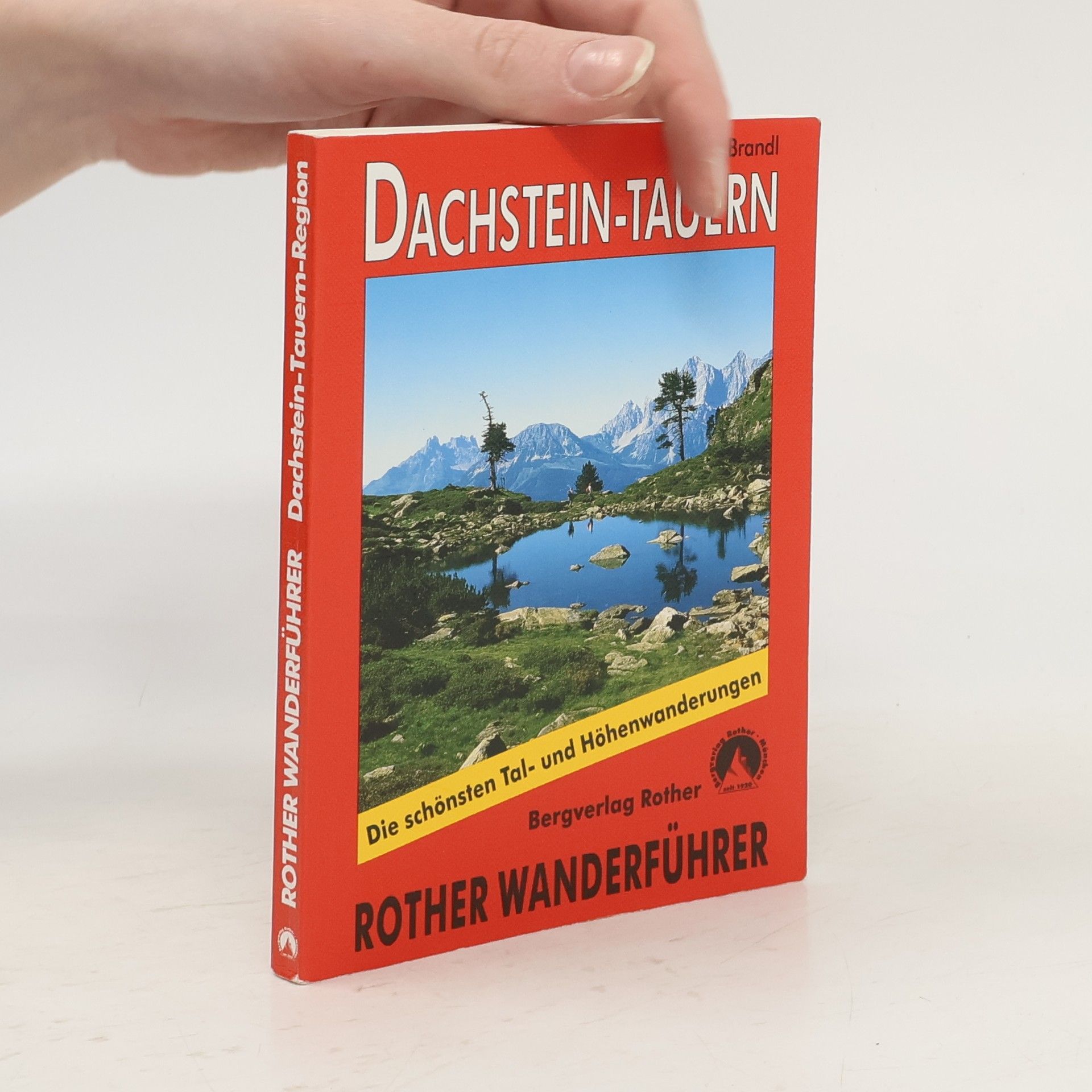 Sepp Brandl Bergwanderungen im Dachsteingebirge und in den Niederen Tauern