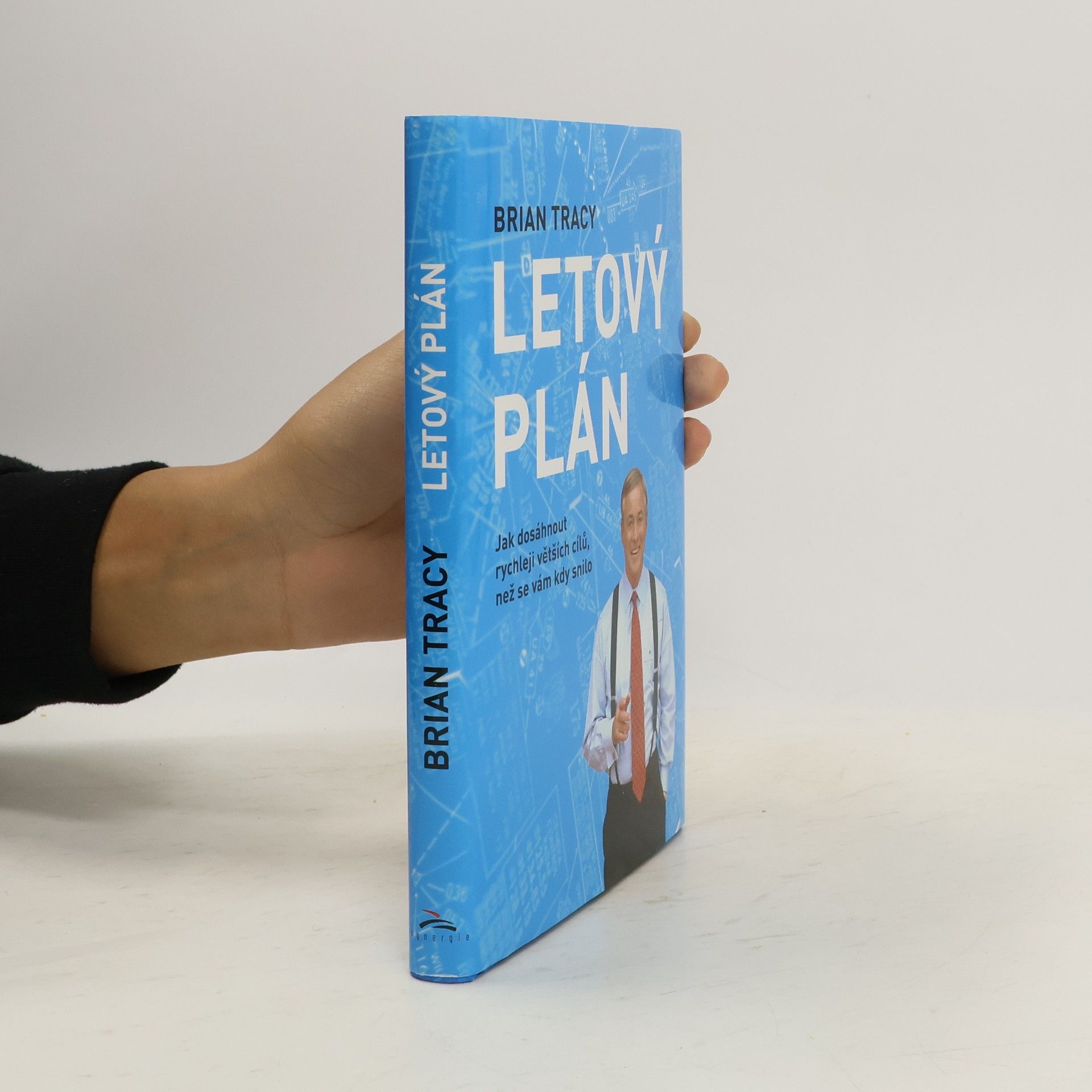 Brian Tracy Letový plán. Jak dosáhnout rychleji větších cílů, než se vám kdy snilo