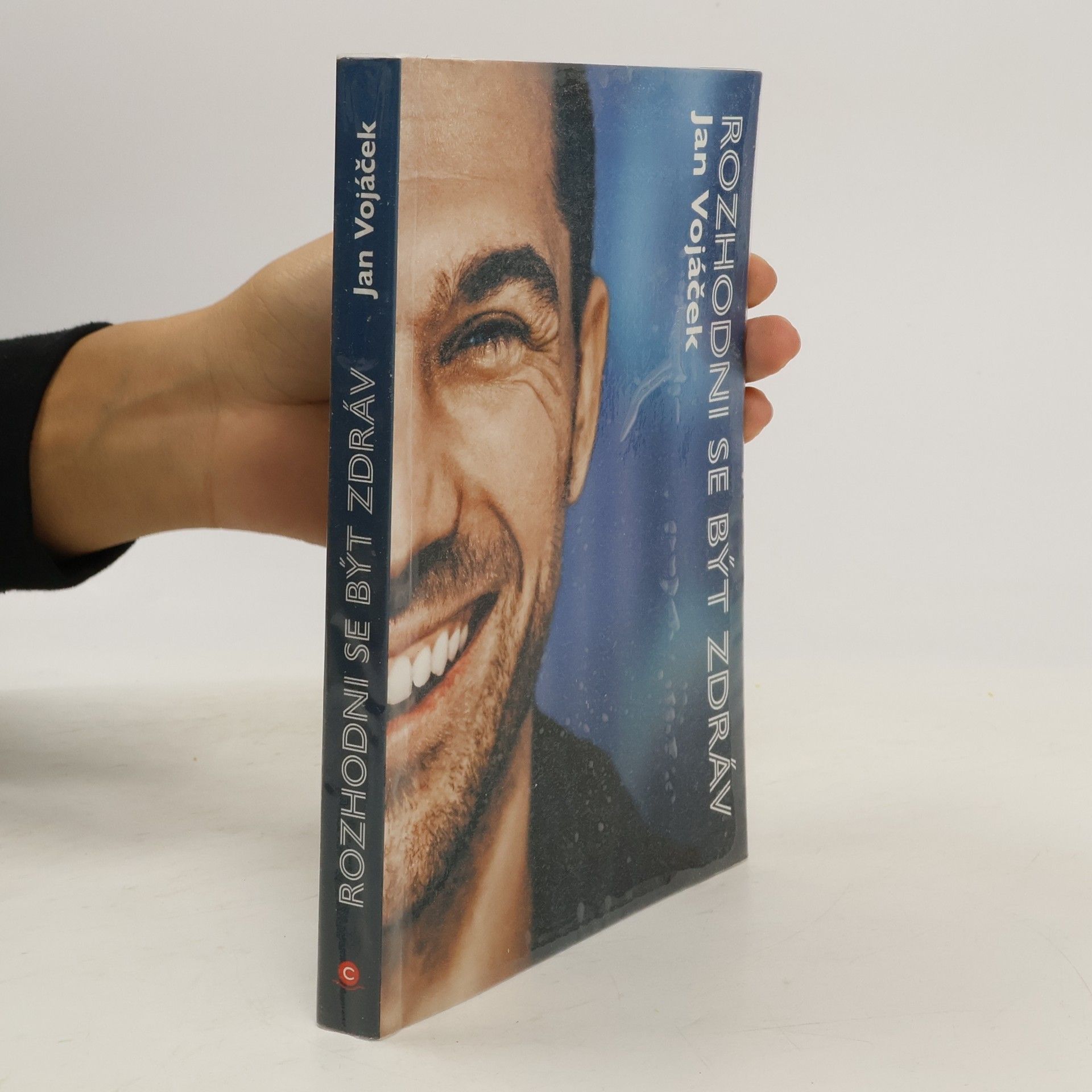 Jan Vojáček Rozhodni se být zdráv