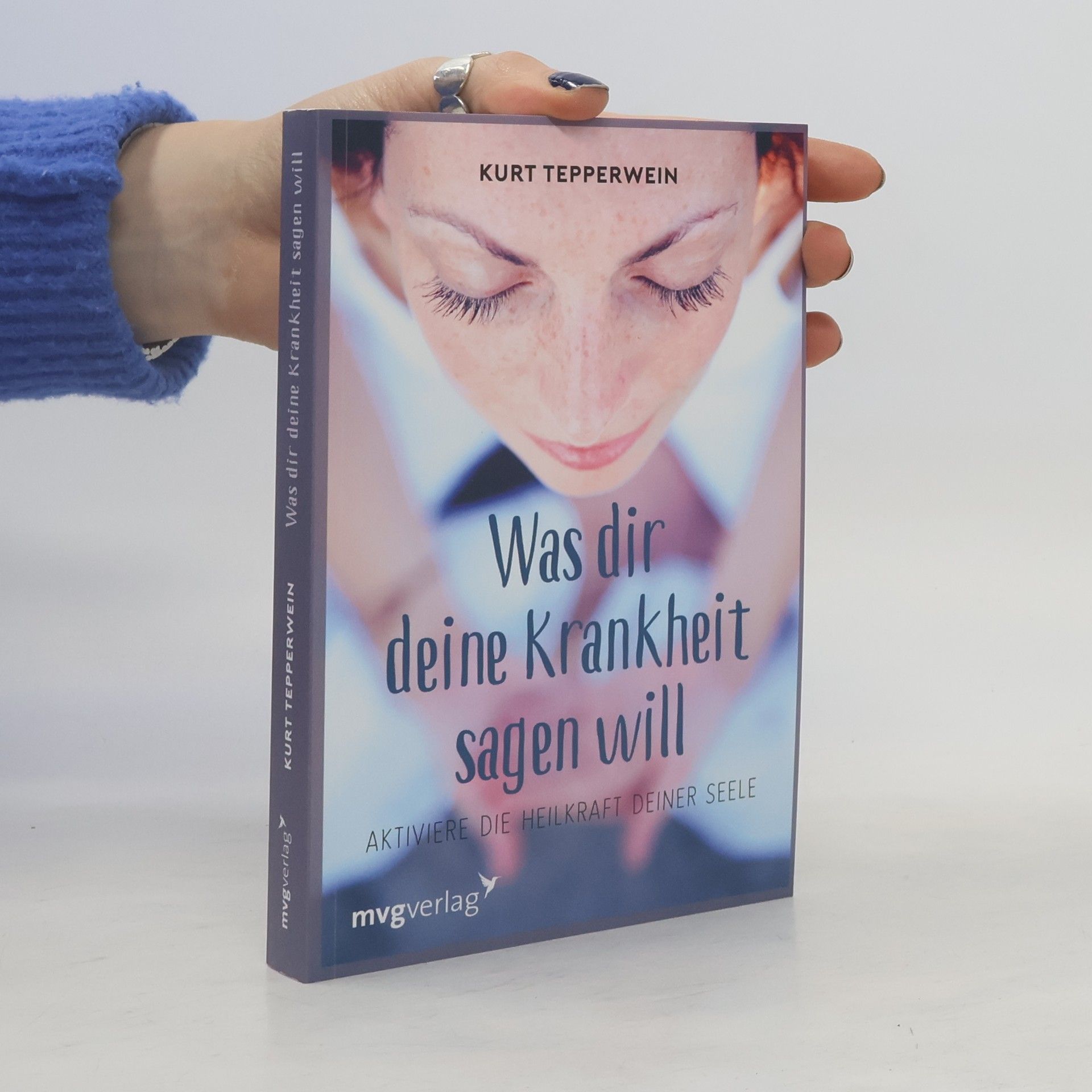 Kurt Tepperwein Was dir deine Krankheit sagen will