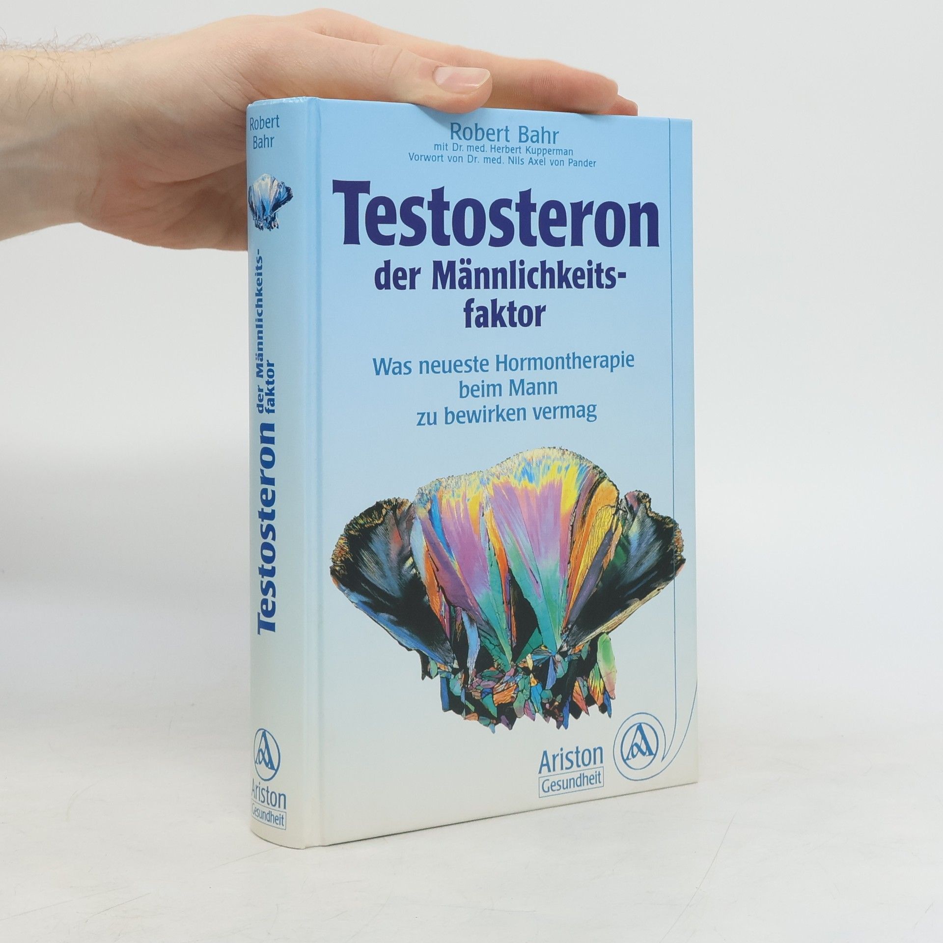 Robert Bahr Testosteron - der Männlichkeitsfaktor