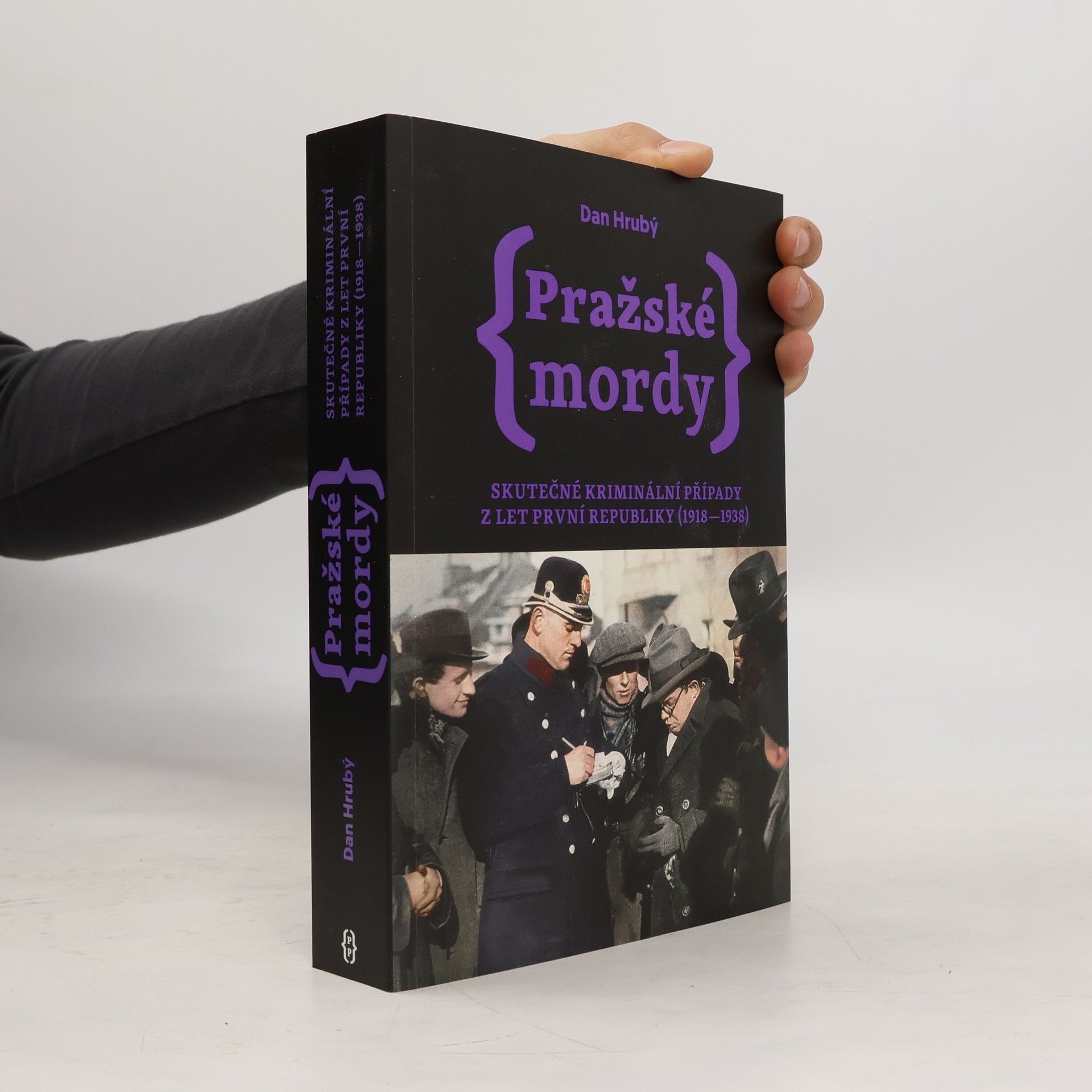 Pražské mordy : skutečné kriminální případy z let první republiky (1918-1938)