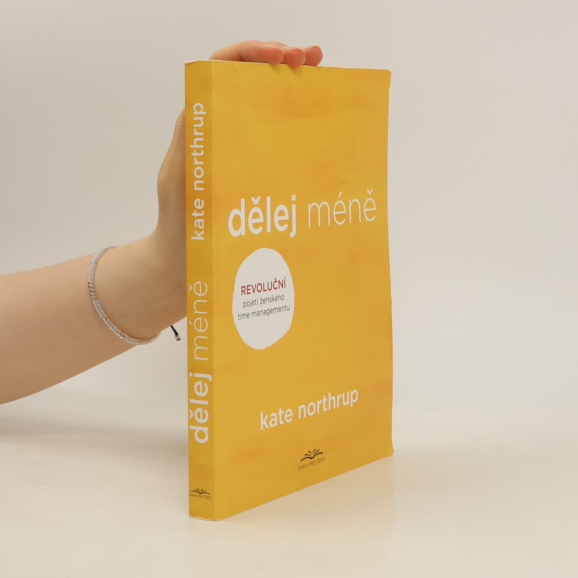 Kate Northrup Dělej méně