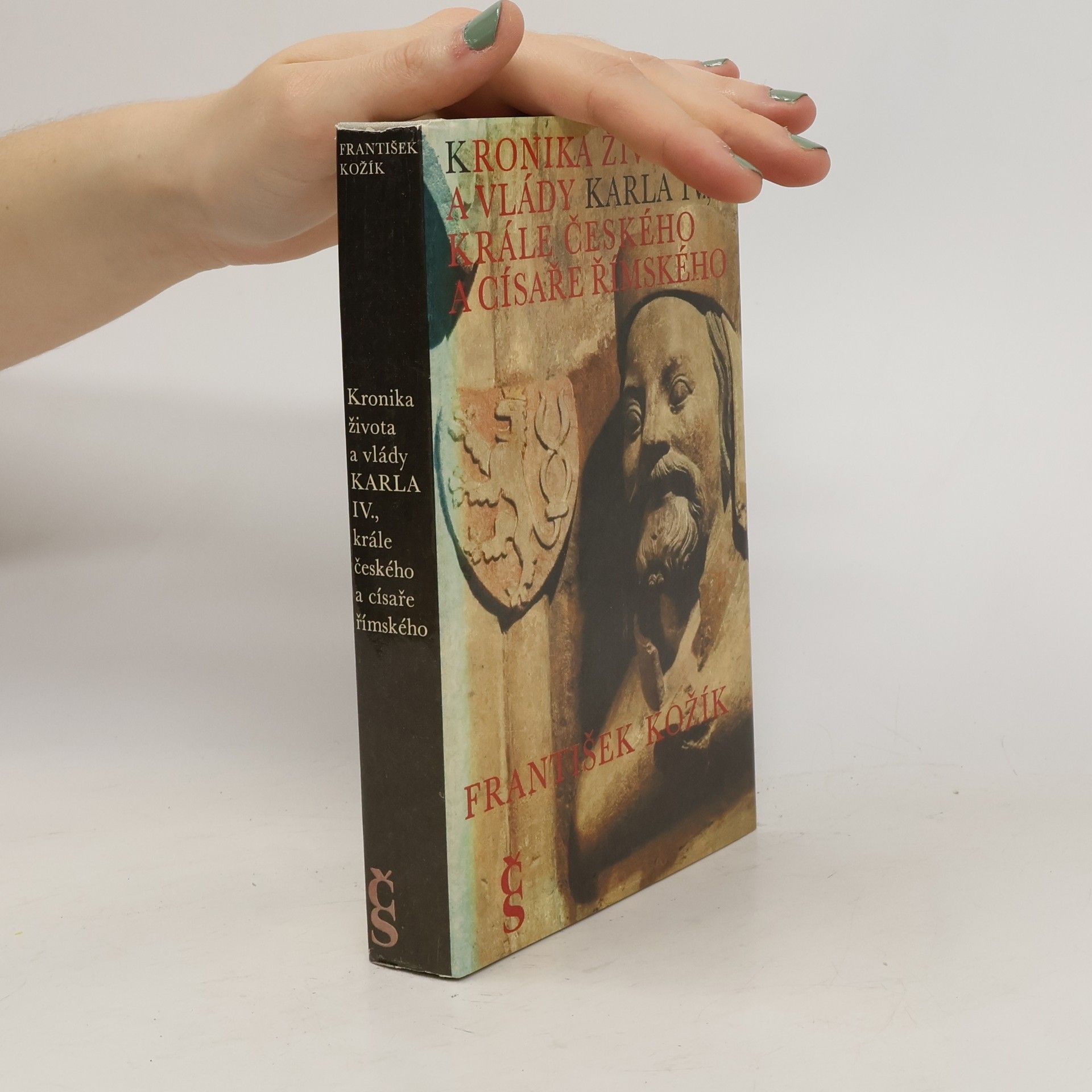 František Kožík Kronika života a vlády Karla IV., krále českého a císaře římského