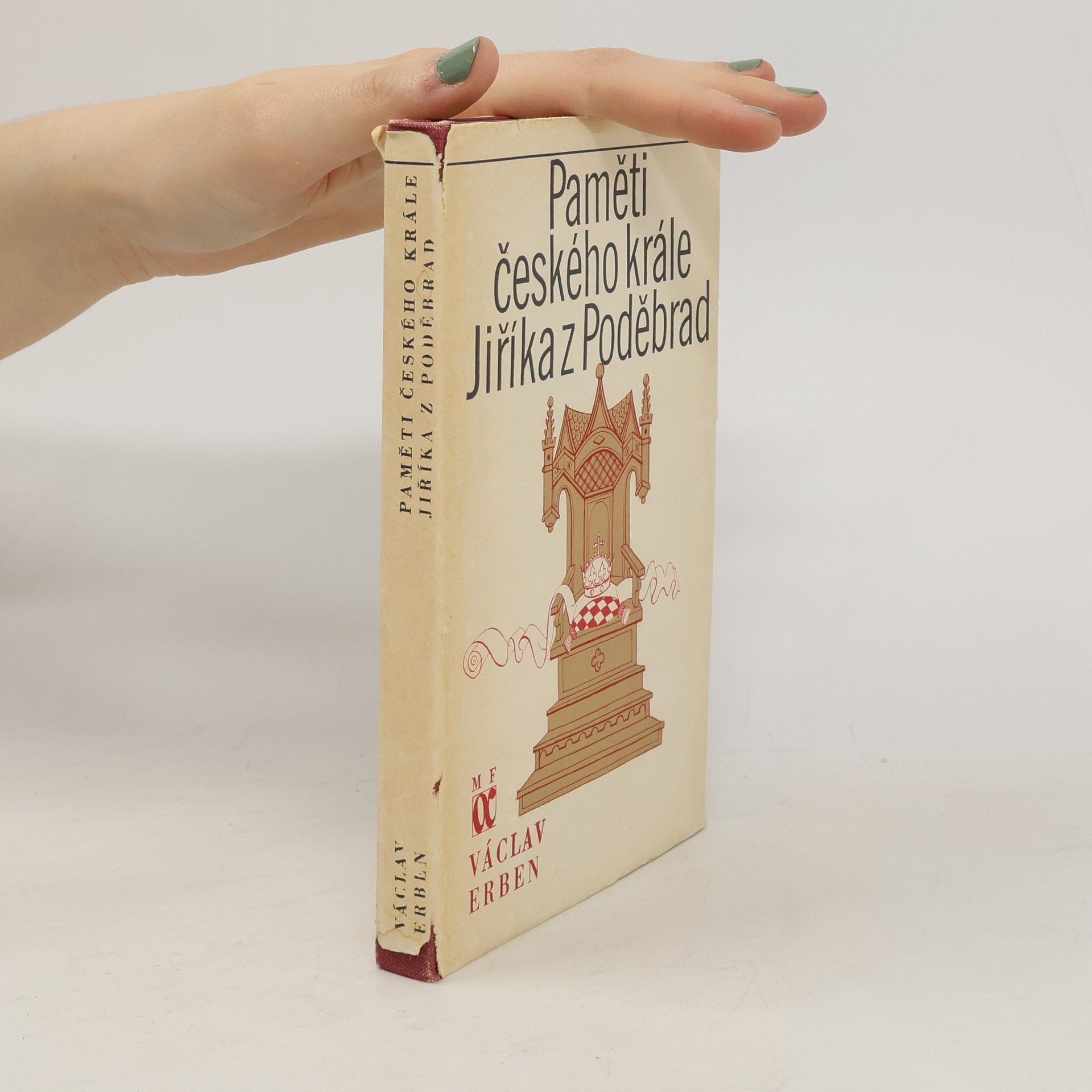 Václav Erben Paměti českého krále Jiříka z Poděbrad