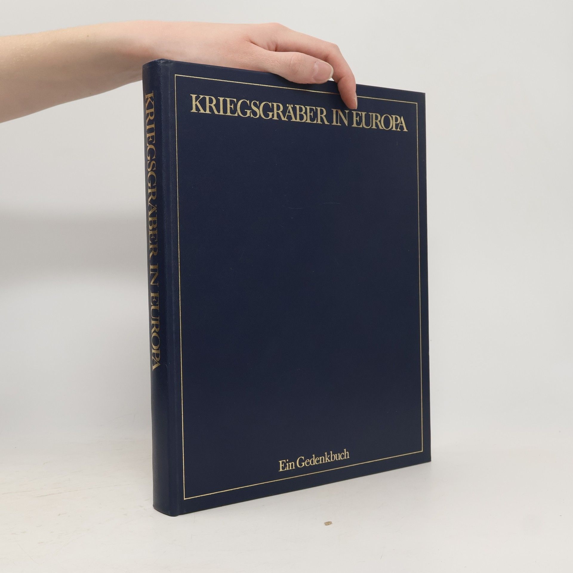 Georg Willmann Kriegsgräber in Europa : Ein Gedenkbuch