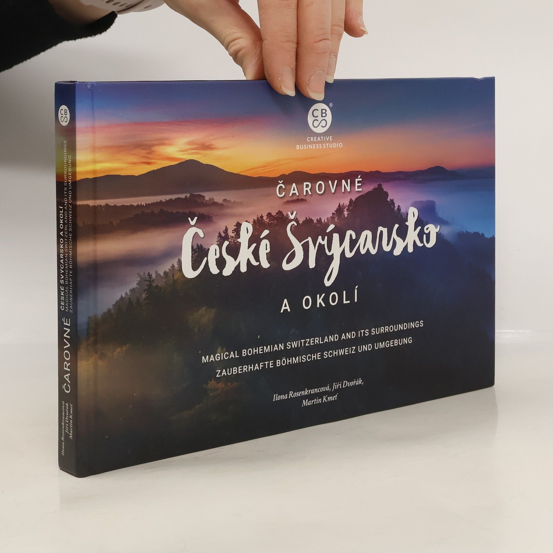 Ilona Rosenkrancová Čarovné České Švýcarsko a okolí = Magical Bohemian Switzerland and its surroundings = Zauberhafte Böhmische Schweiz und Umgebung