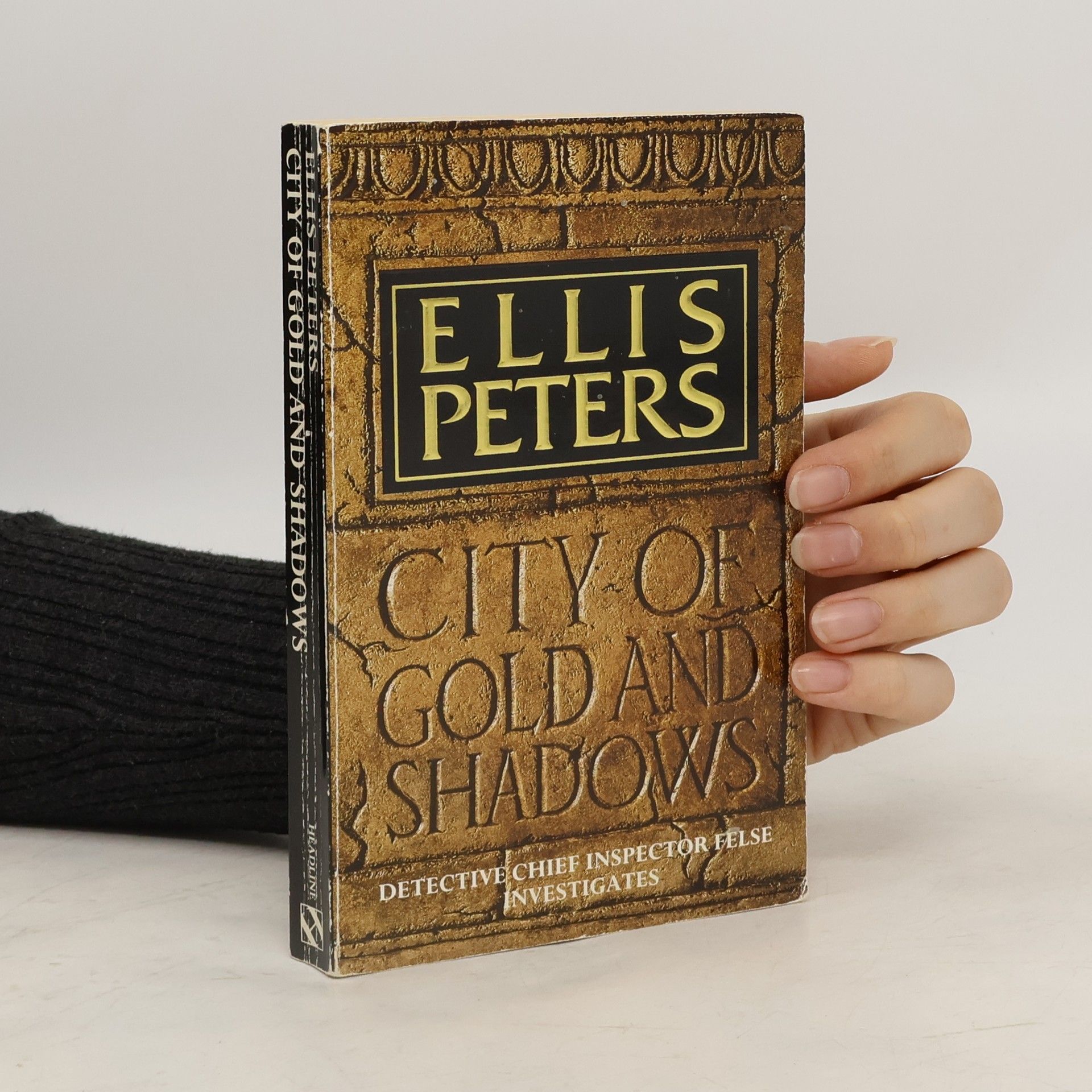 Edith Pargeter Detective Chief Inspector Felse: City of Gold and Shadows