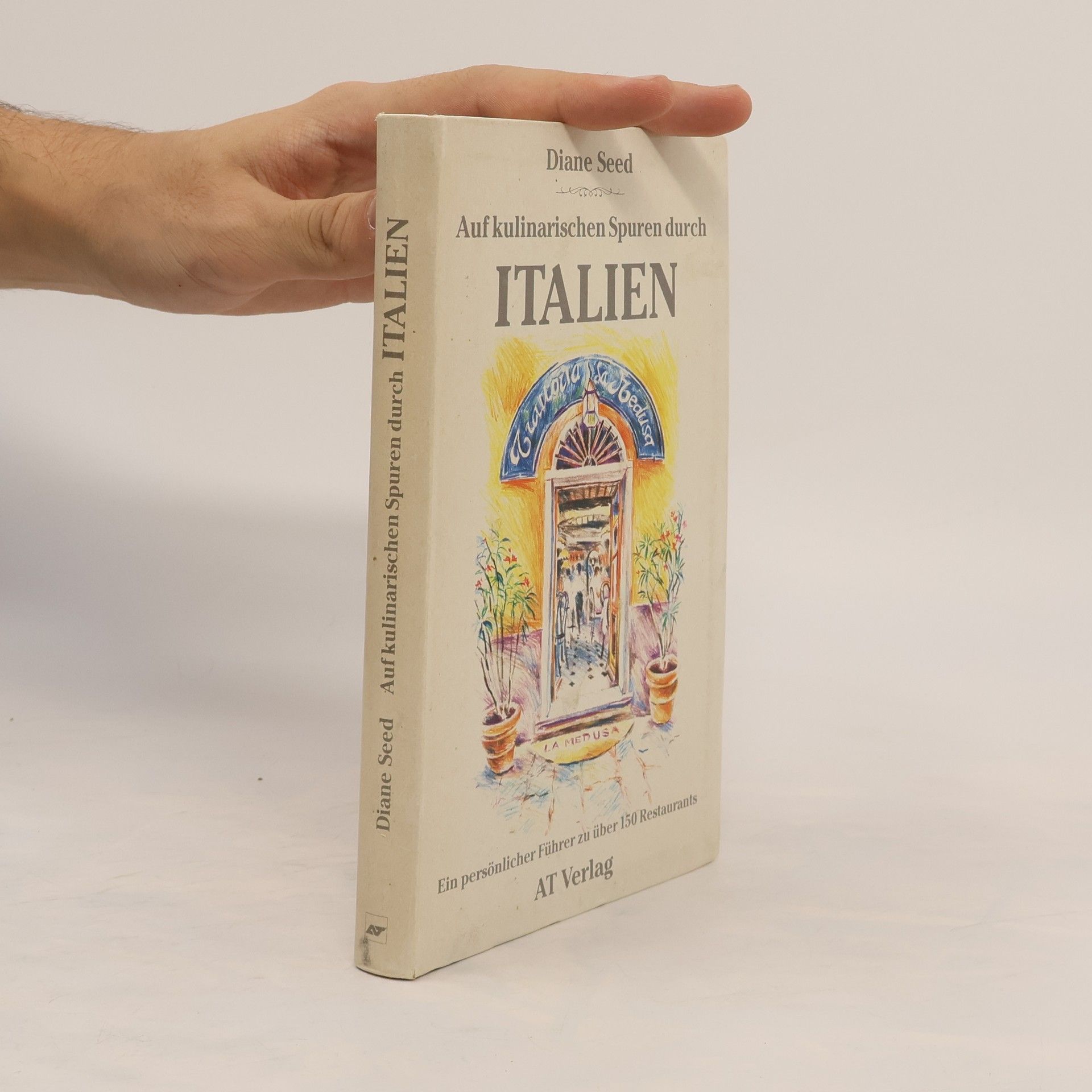 Diane Seed Auf kulinarischen Spuren durch Italien