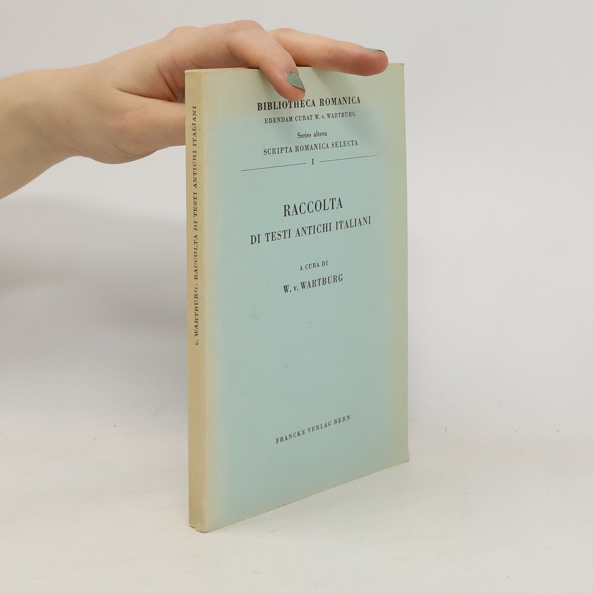 Walther von Wartburg Raccolta di testi antichi italiani