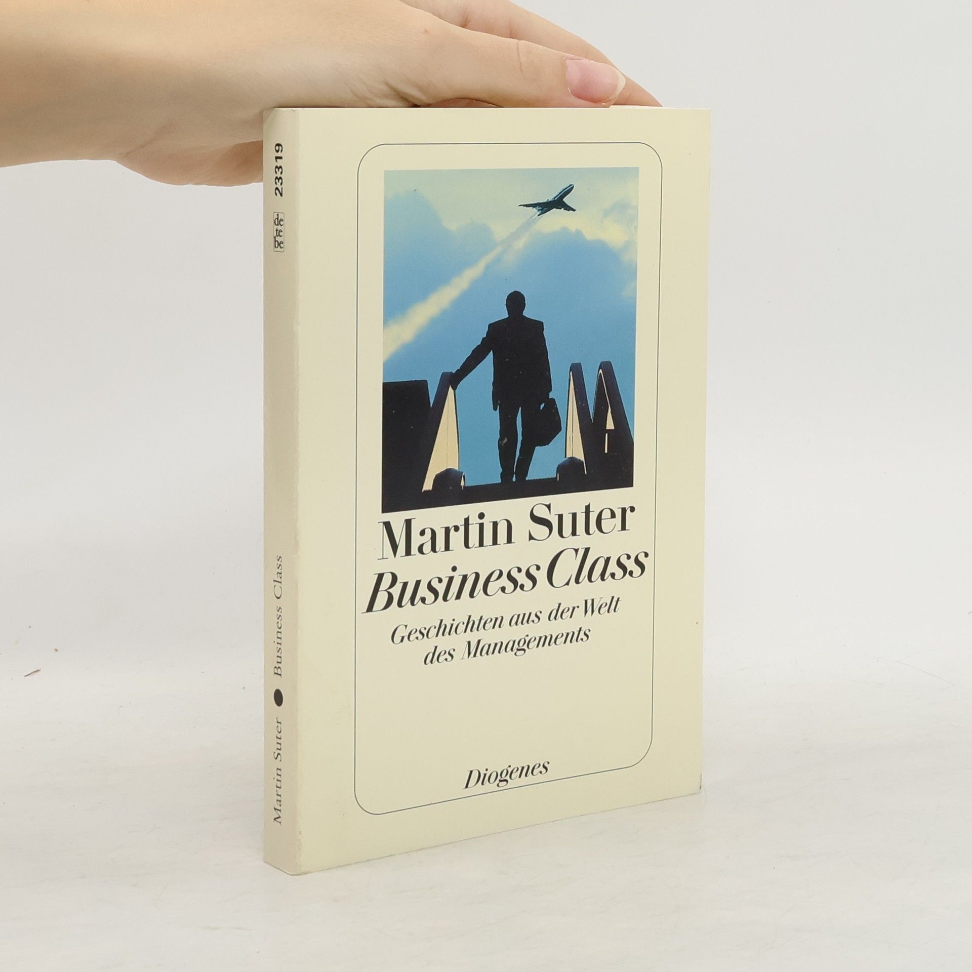 Business Class: Geschichten aus der Welt der Managements