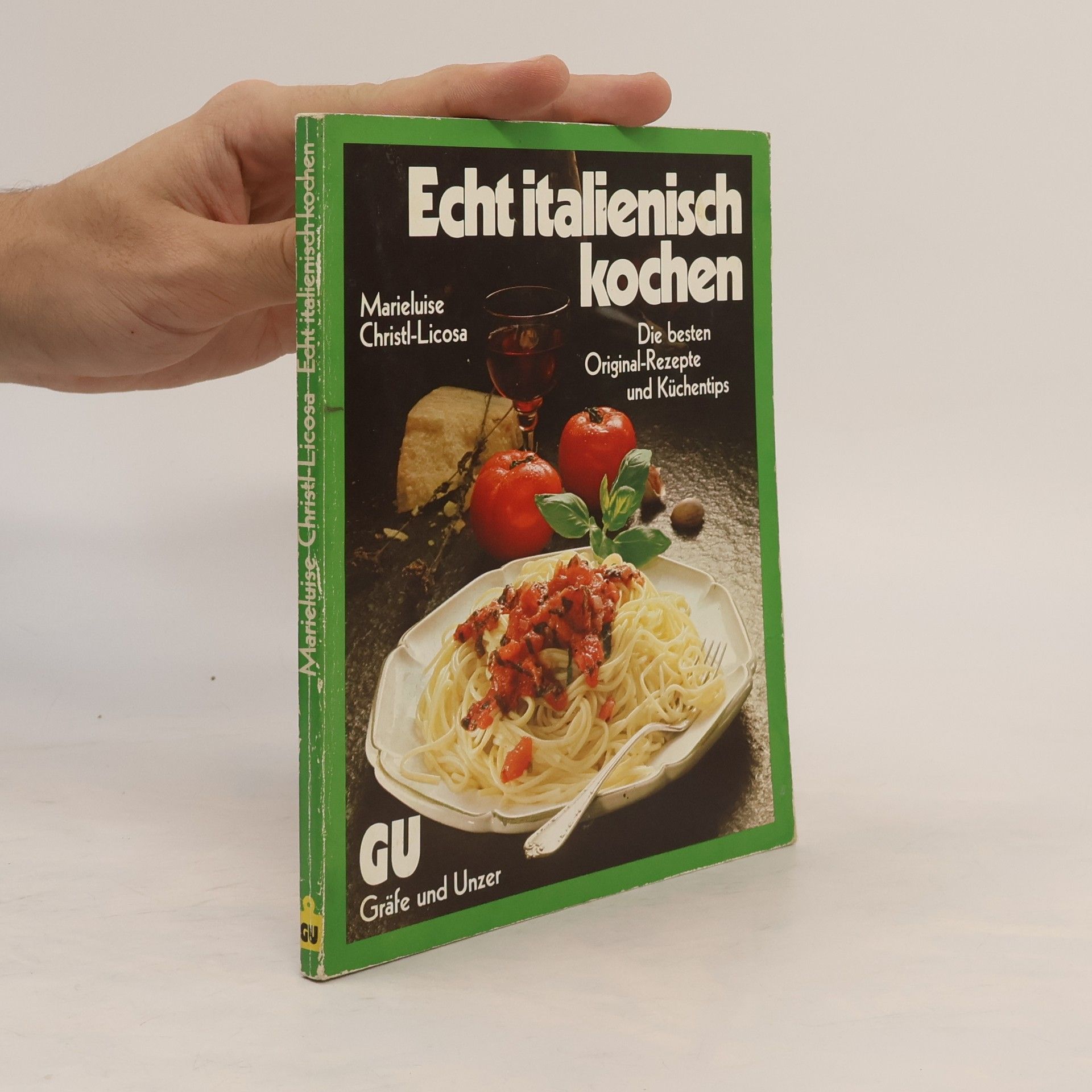 Marieluise Christl-Licosa Echt italienisch kochen