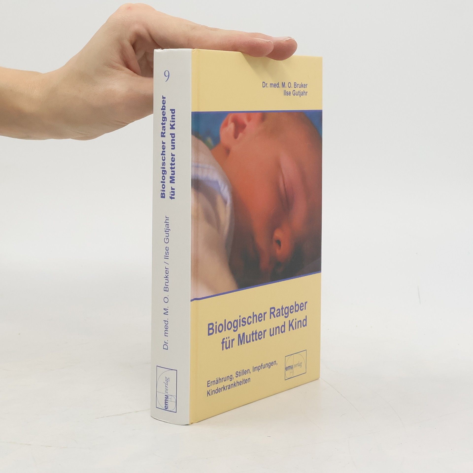 M. O. Bruker Biologischer Ratgeber für Mutter und Kind