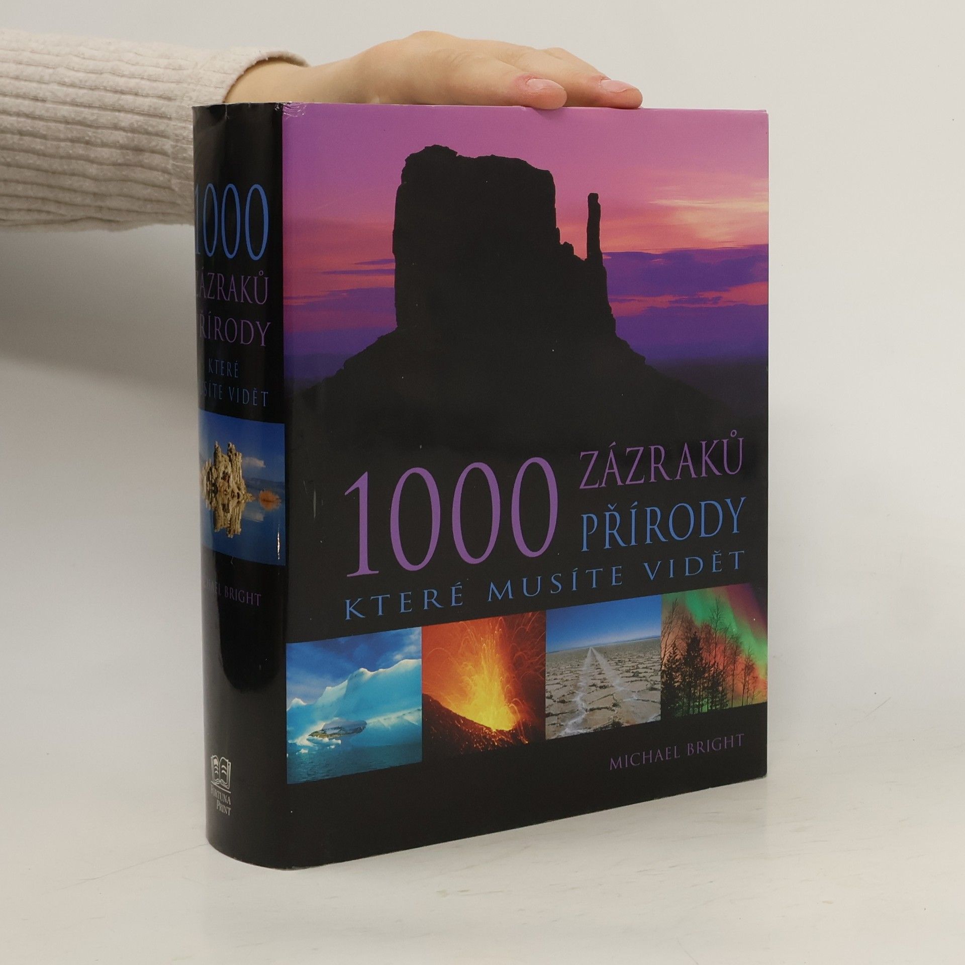 Michael Bright Tisíc zázraků přírody, které musíte vidět