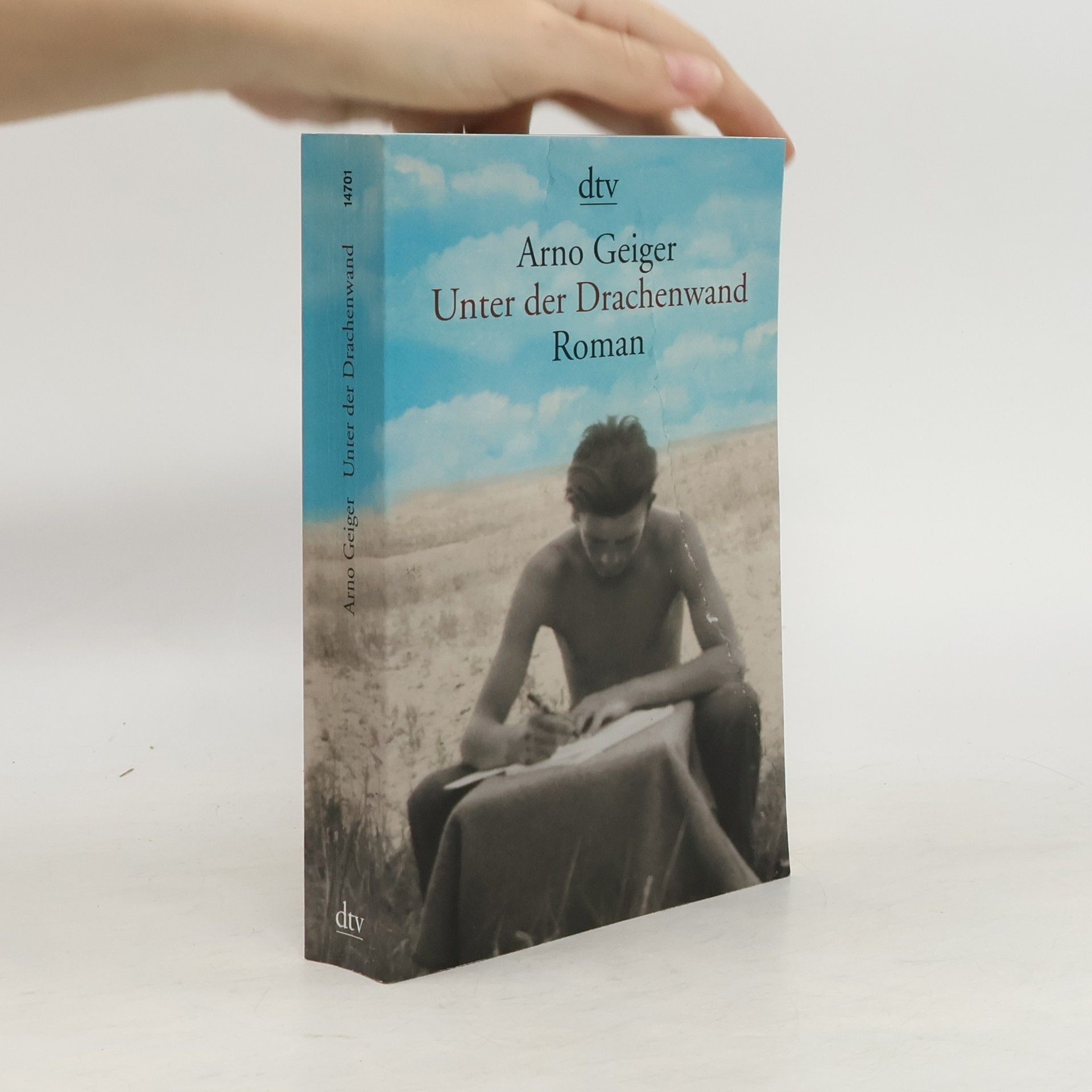 Arno Geiger Unter der Drachenwand
